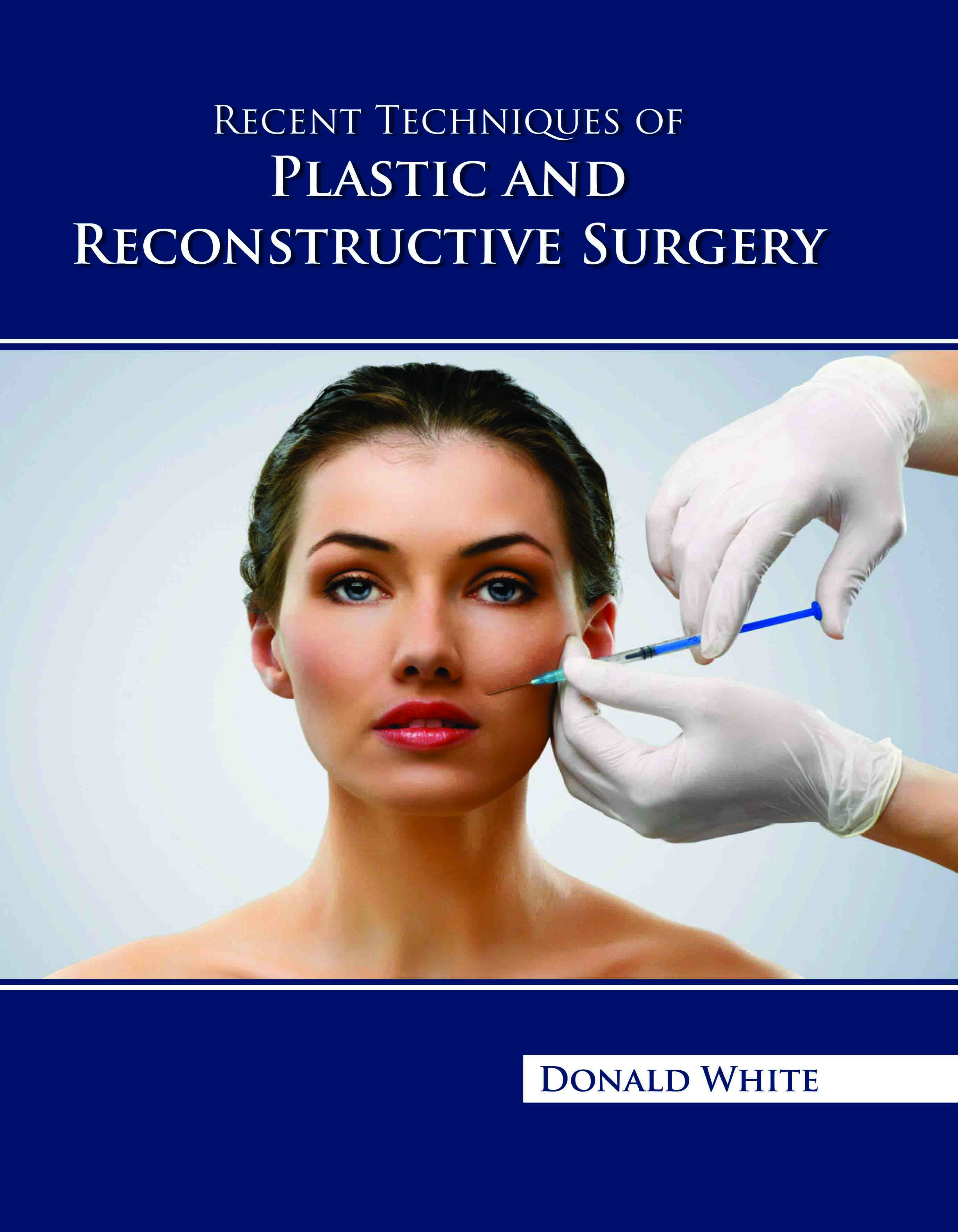 Recent Techniques of Plastic and Reconstructive Surgery