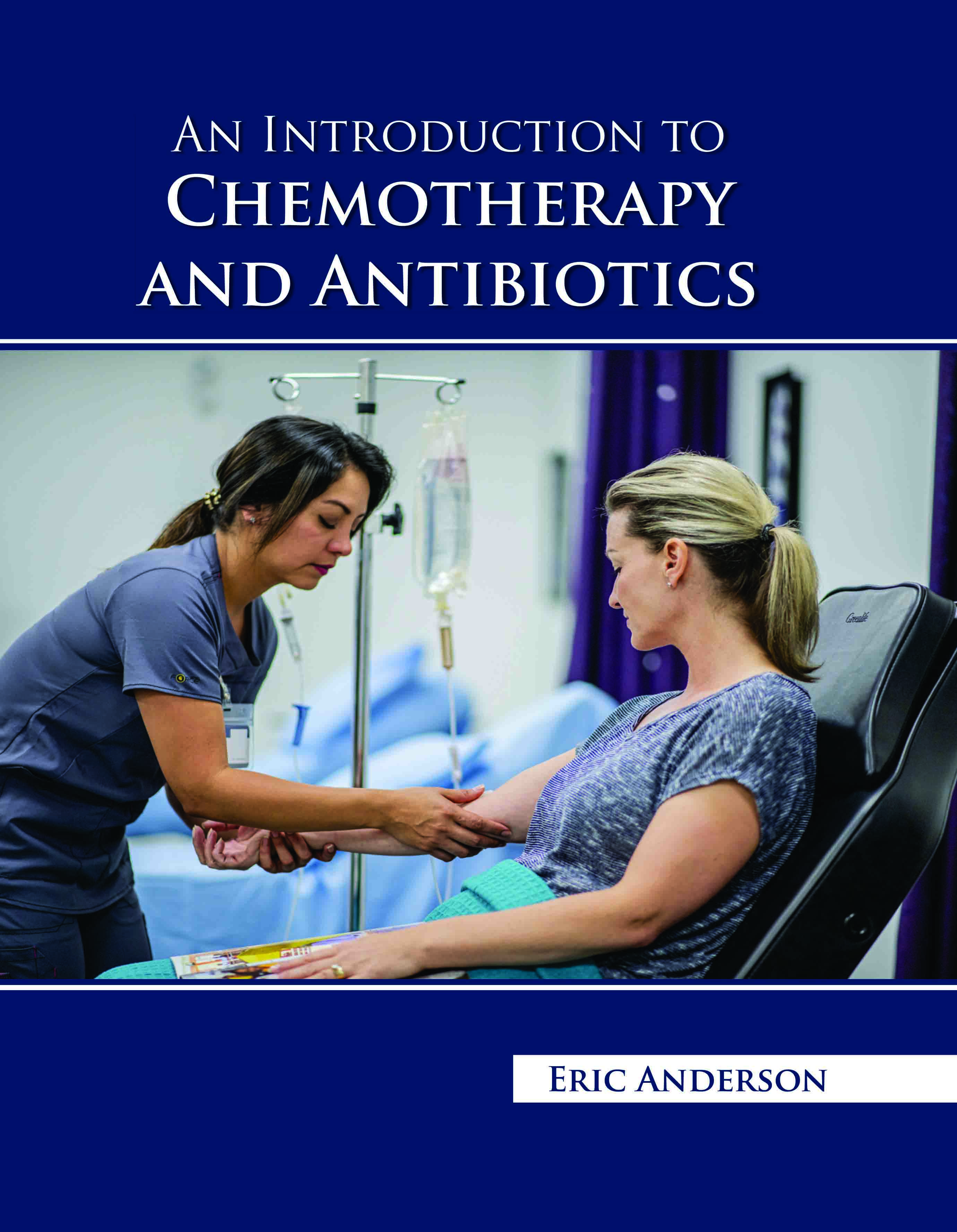 An Introduction to Chemotherapy and Antibiotics