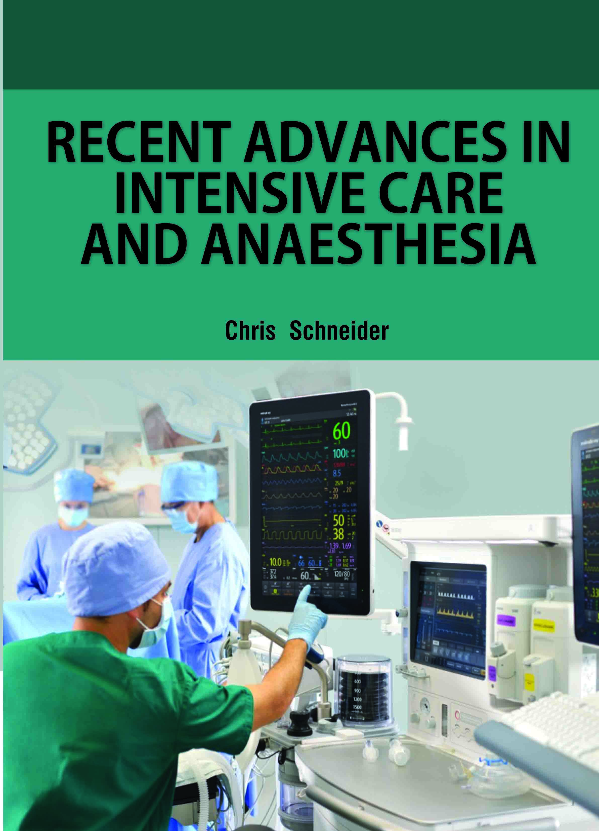 Recent Advances in Intensive Care and Anesthesia 