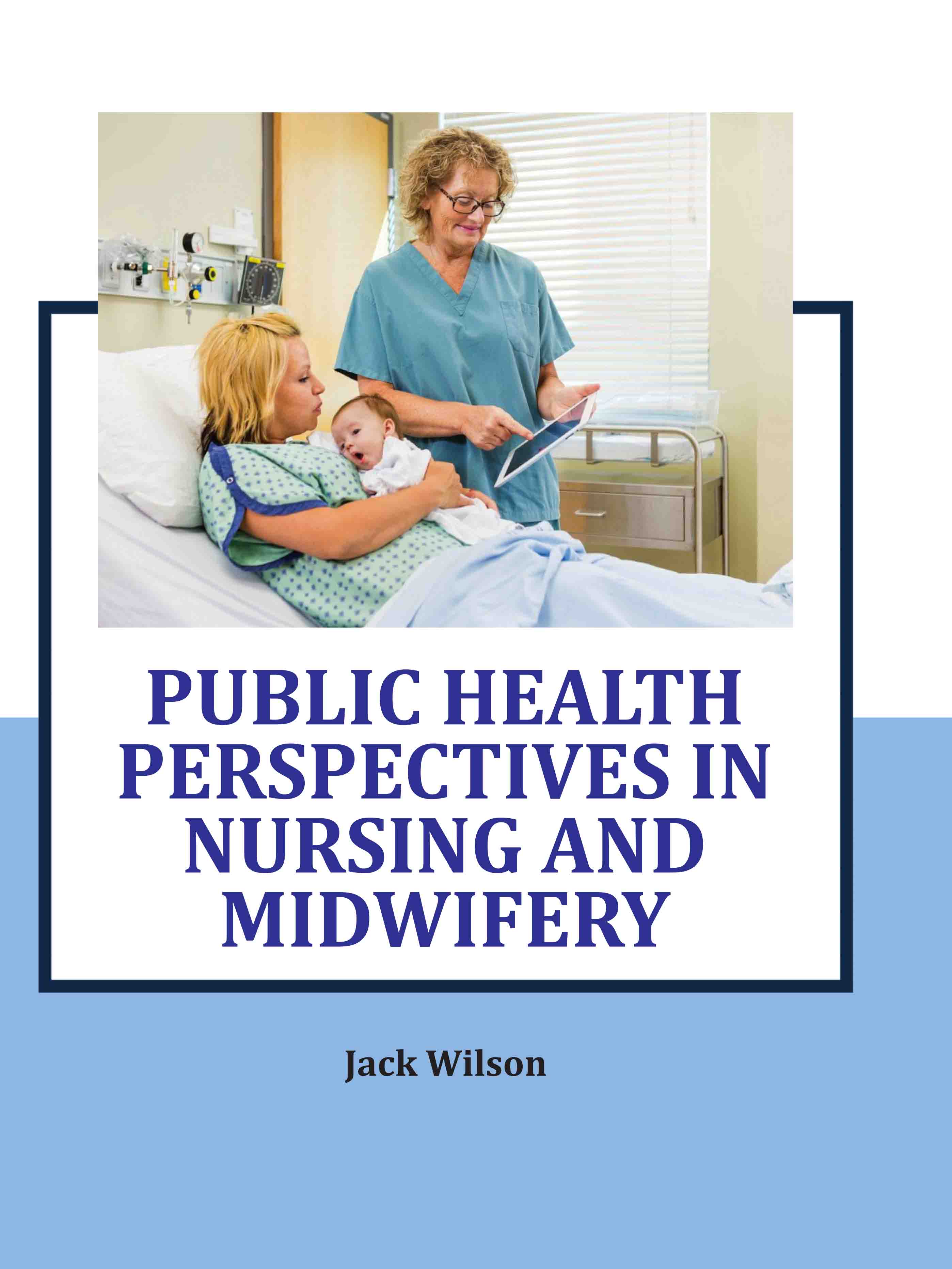 Public Health Perspectives in Nursing and Midwifery