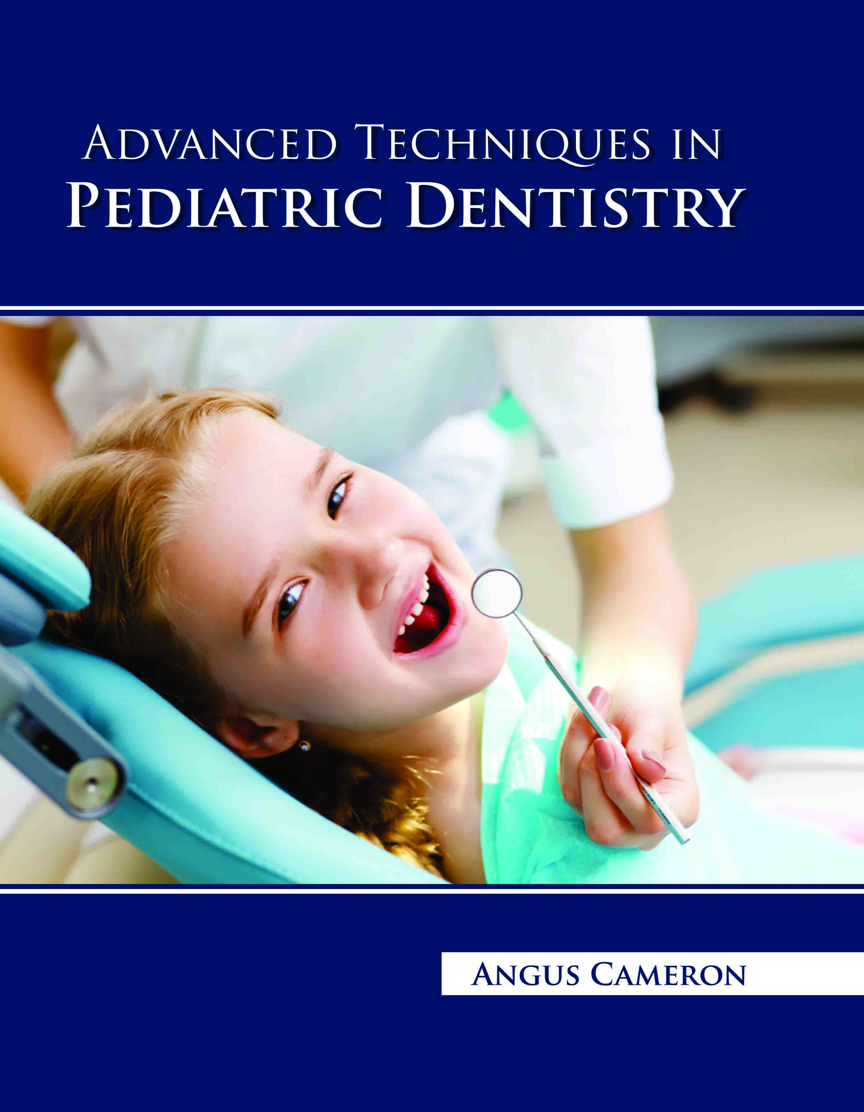 Advanced Techniques in Pediatric Dentistry