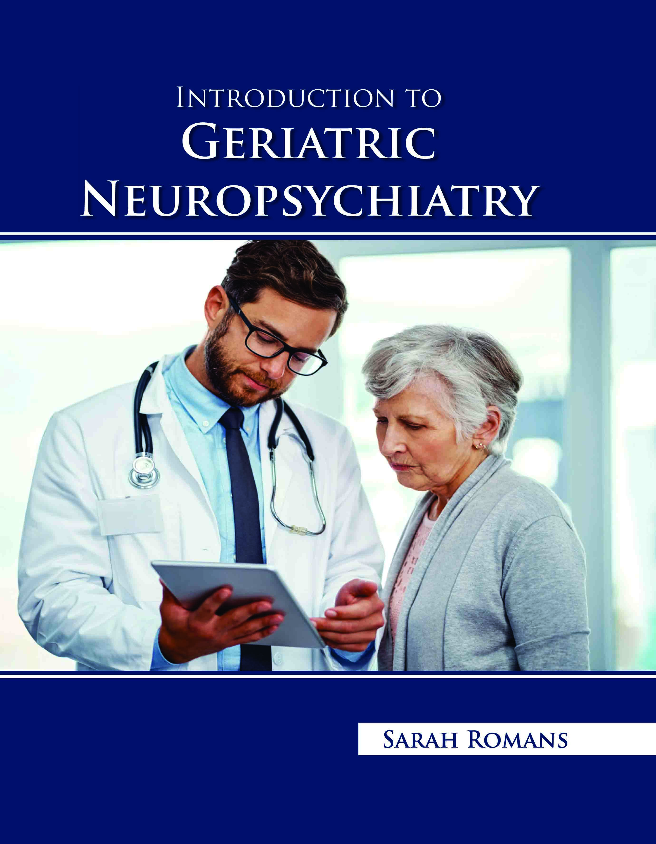 Introduction to Geriatric Neuropsychiatry