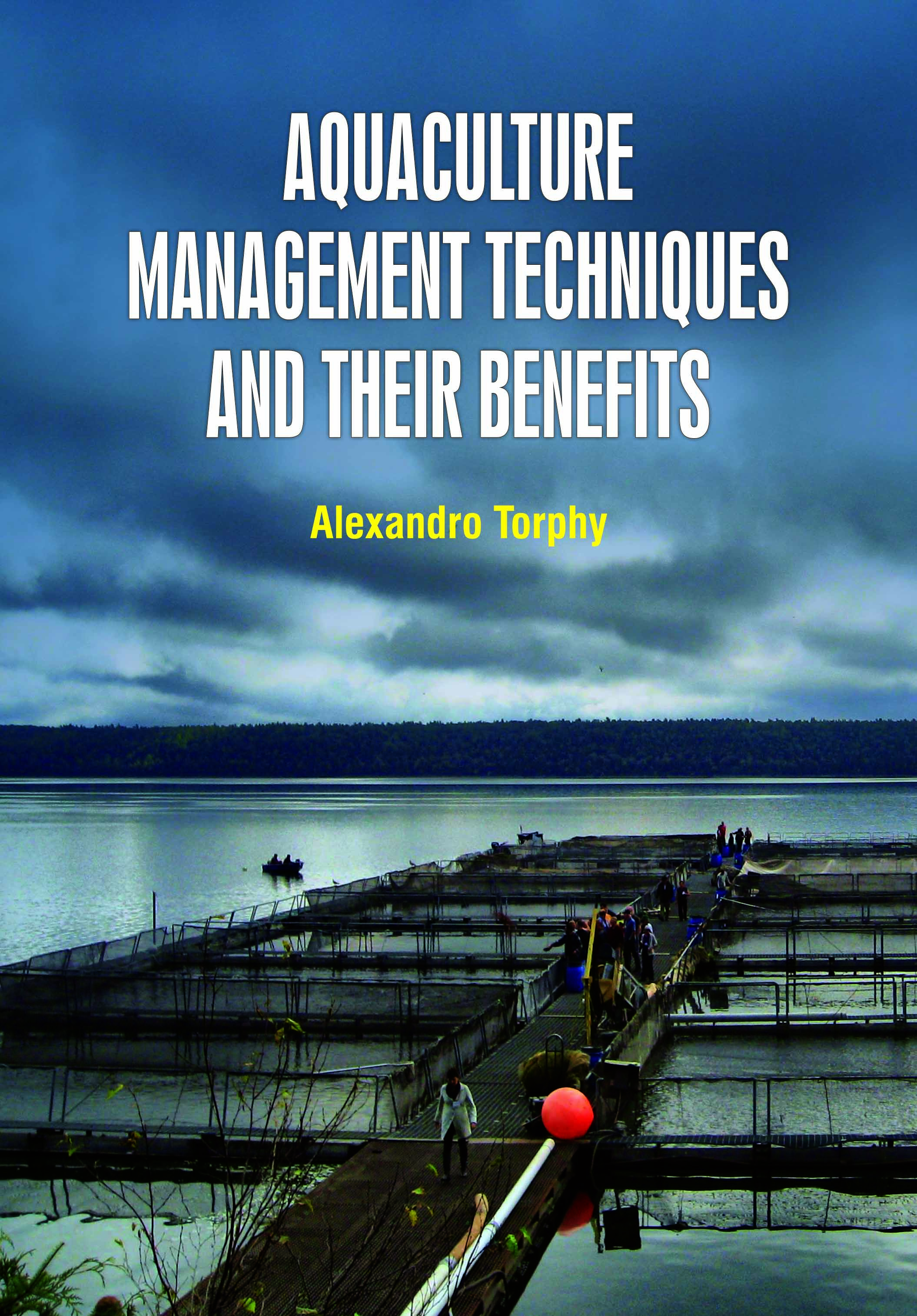 Aquaculture Management Techniques and Their Benefits