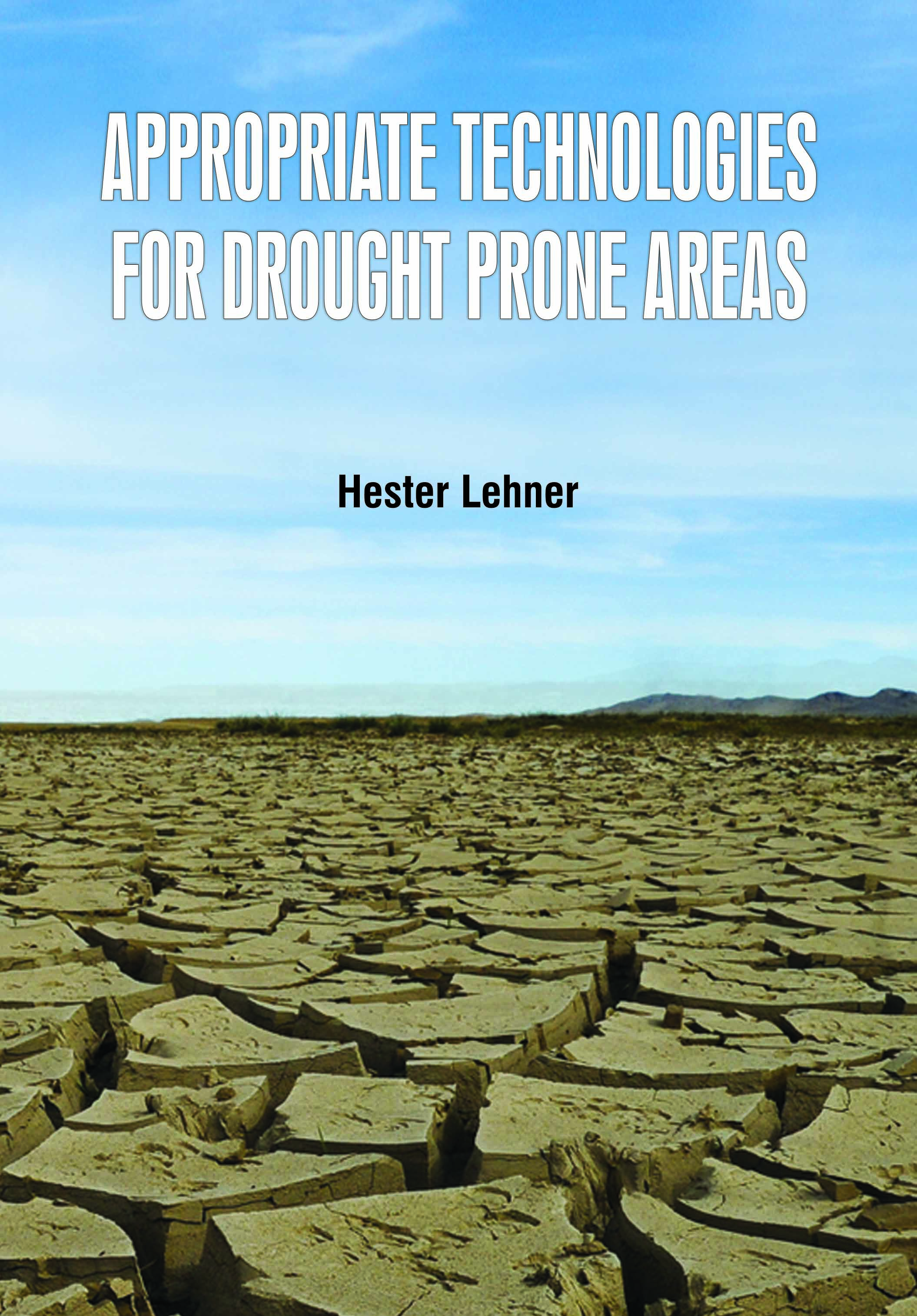 Appropriate Technologies for Drought Prone Areas