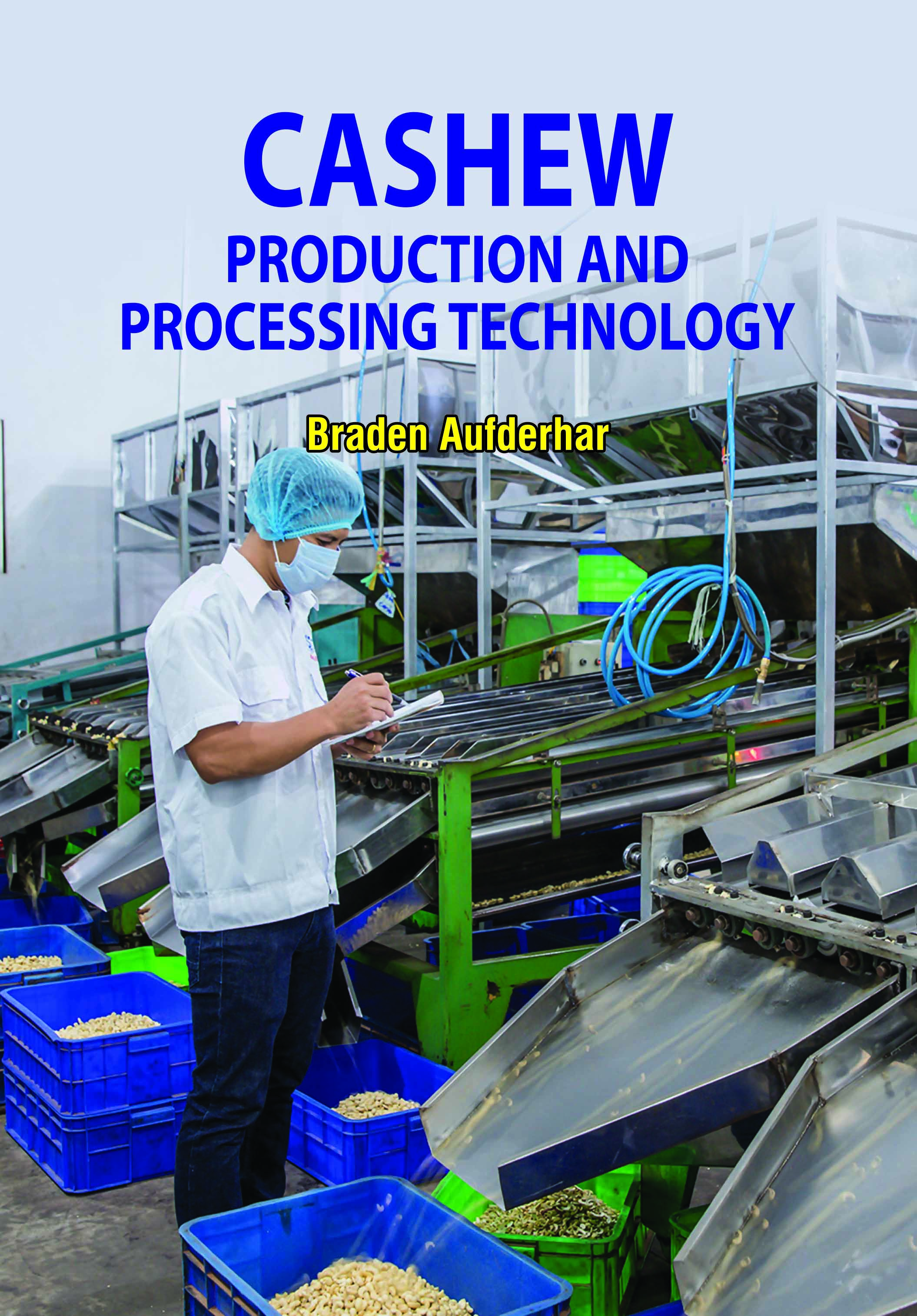 Cashew: Production and Processing Technology