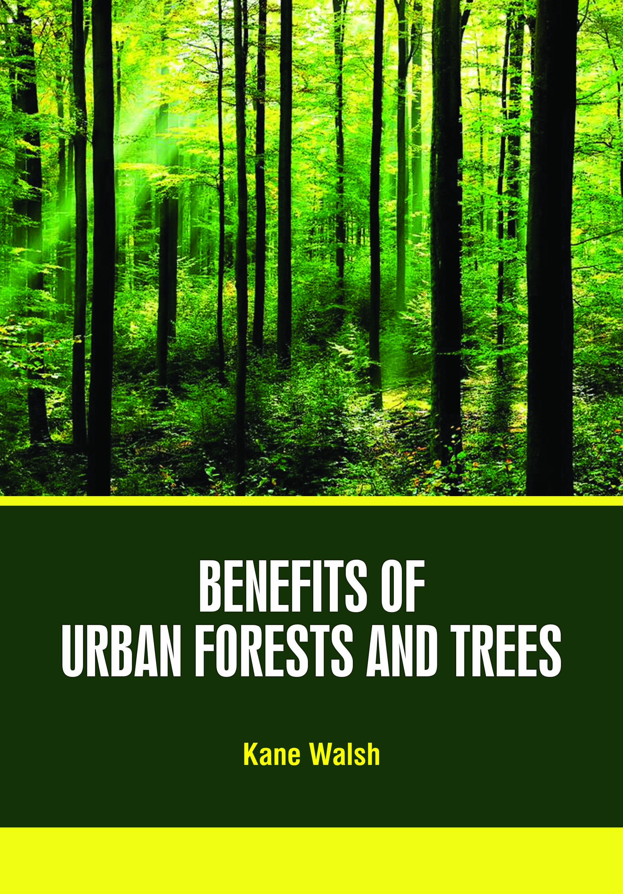 Benefits of Urban Forests and Trees