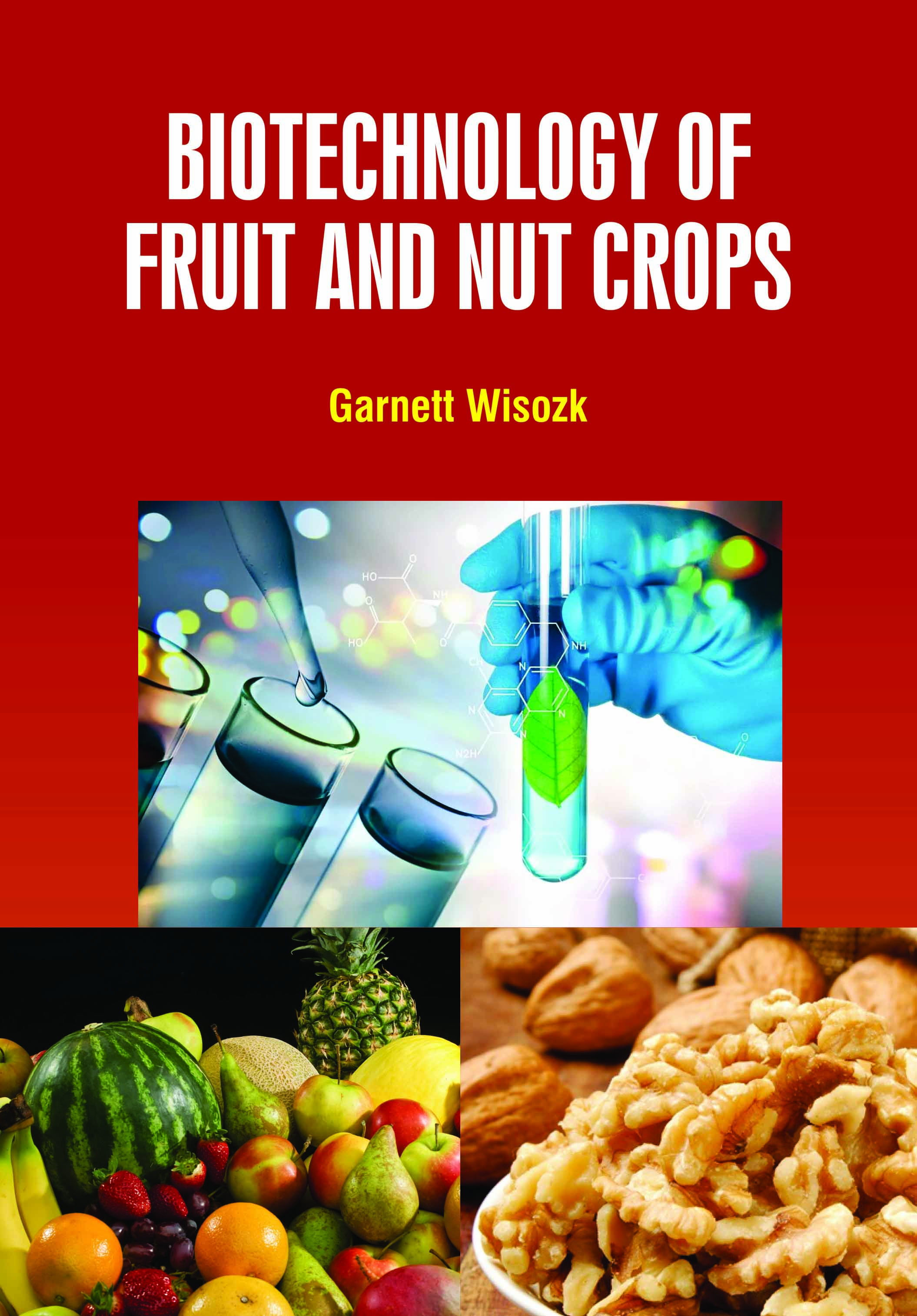 Biotechnology of Fruit and Nut Crops