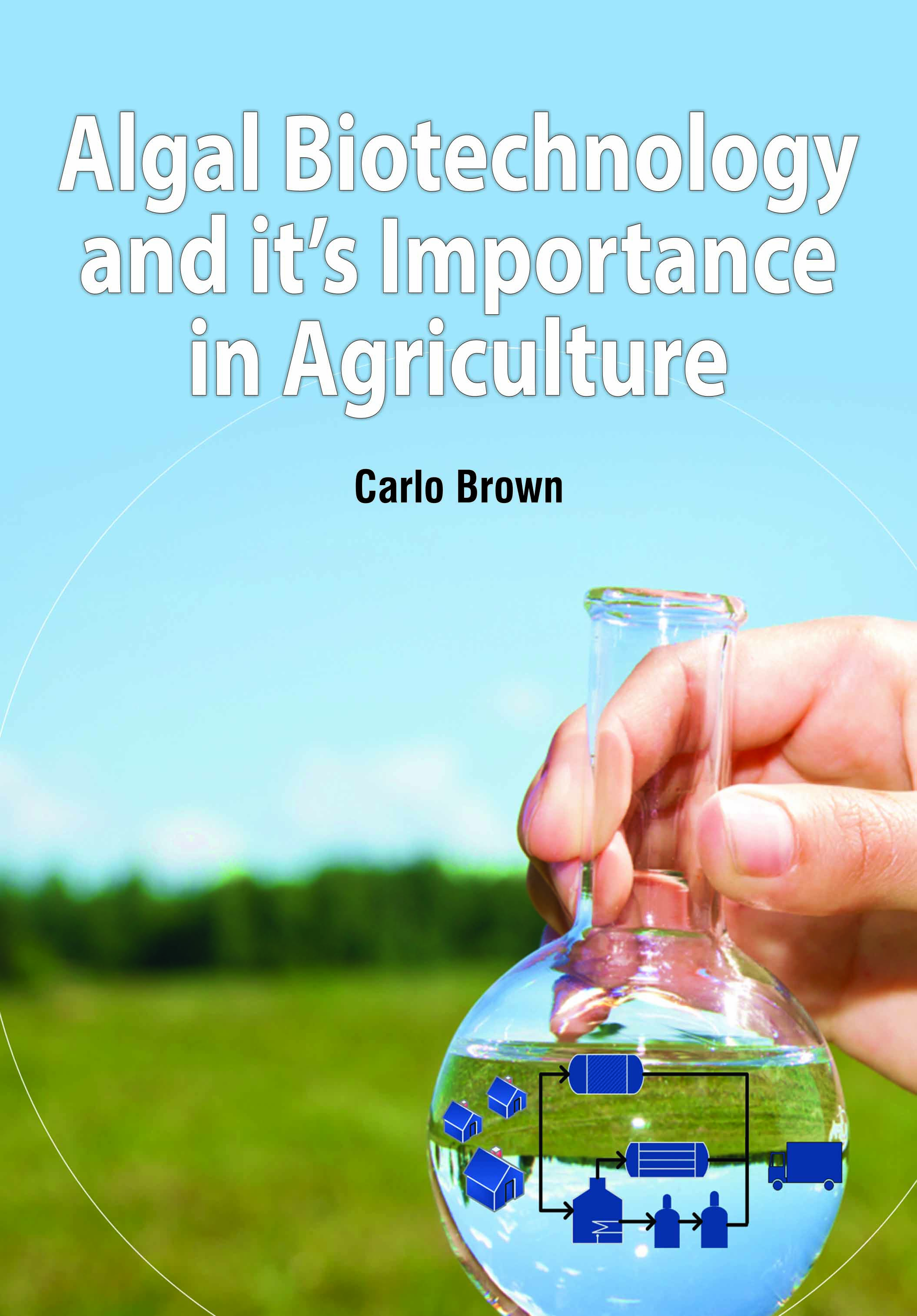 Algal Biotechnology and Its Importance in Agriculture