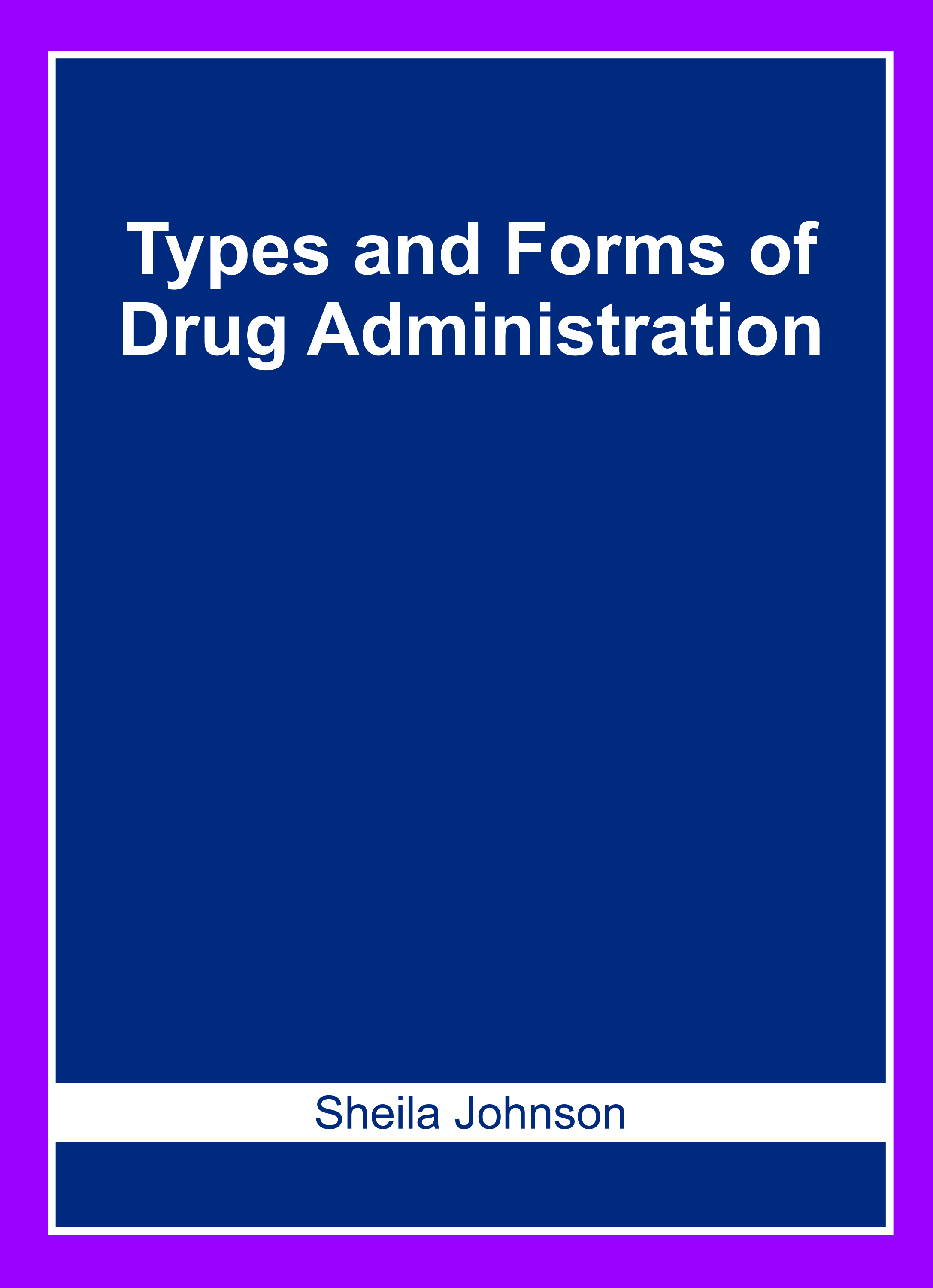 Types and Forms of Drug Administration