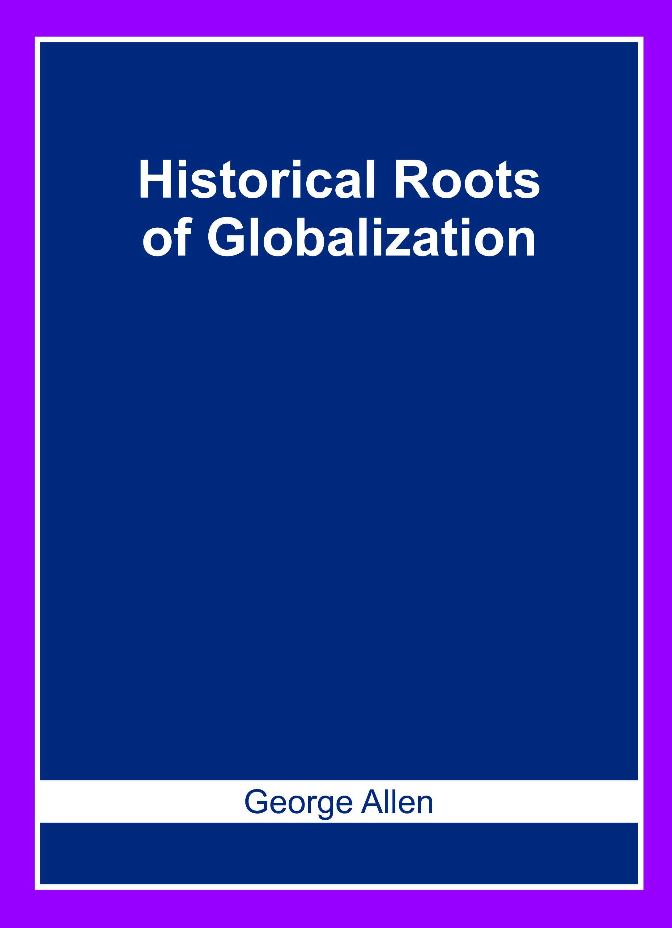 Historical Roots of Globalization