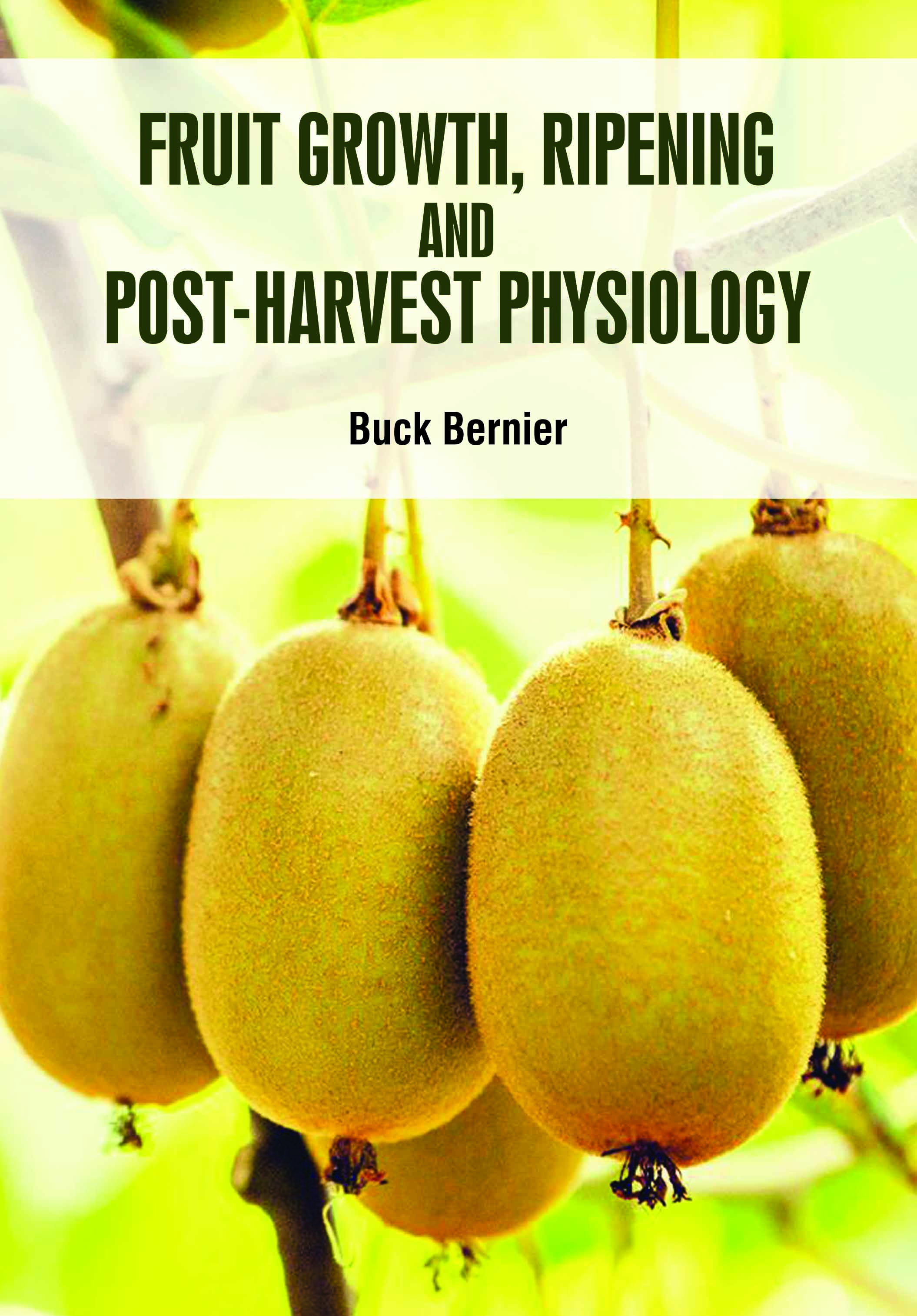 Fruit Growth, Ripening and Post-Harvest Physiology