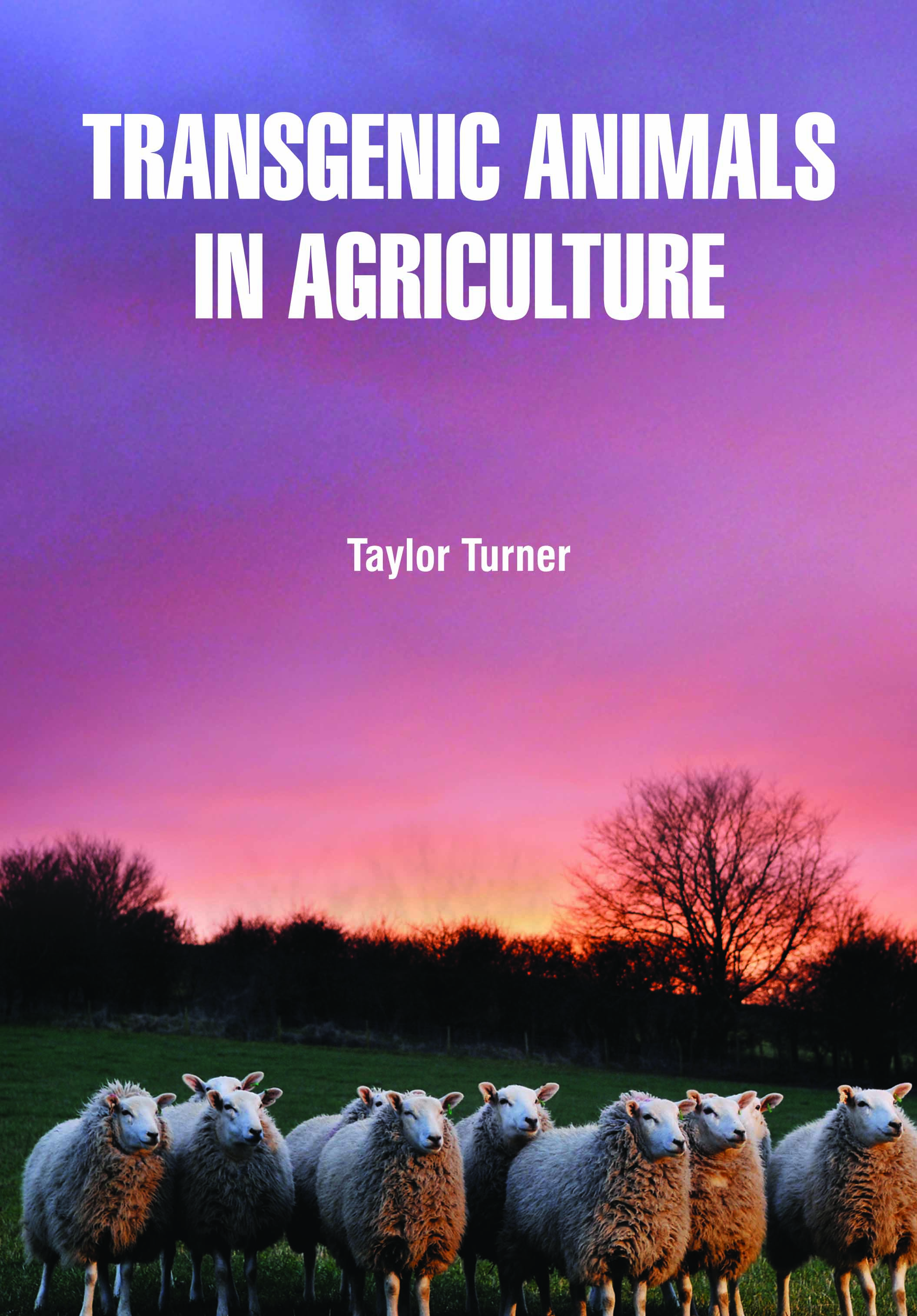 Transgenic Animals in Agriculture