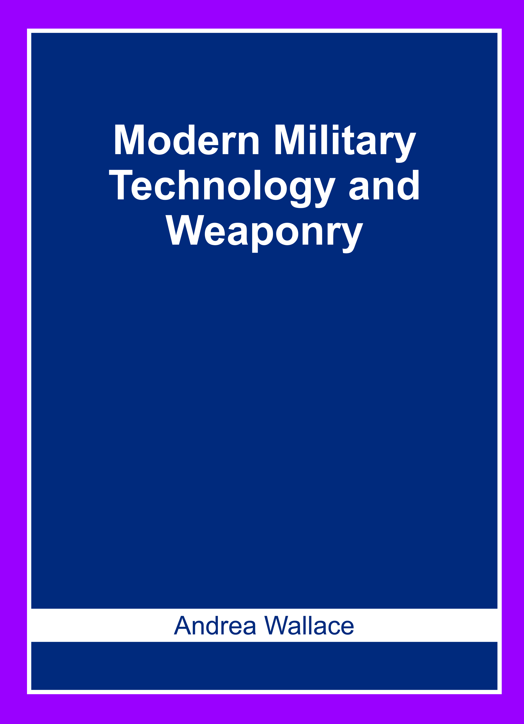 Modern Military Technology and Weaponry