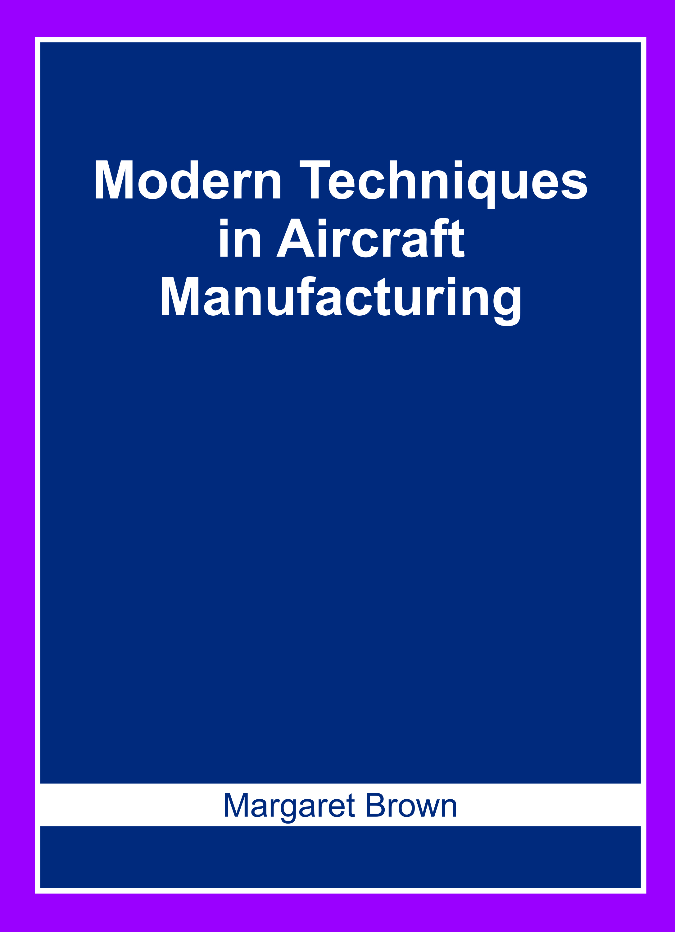 Modern Techniques in Aircraft Manufacturing