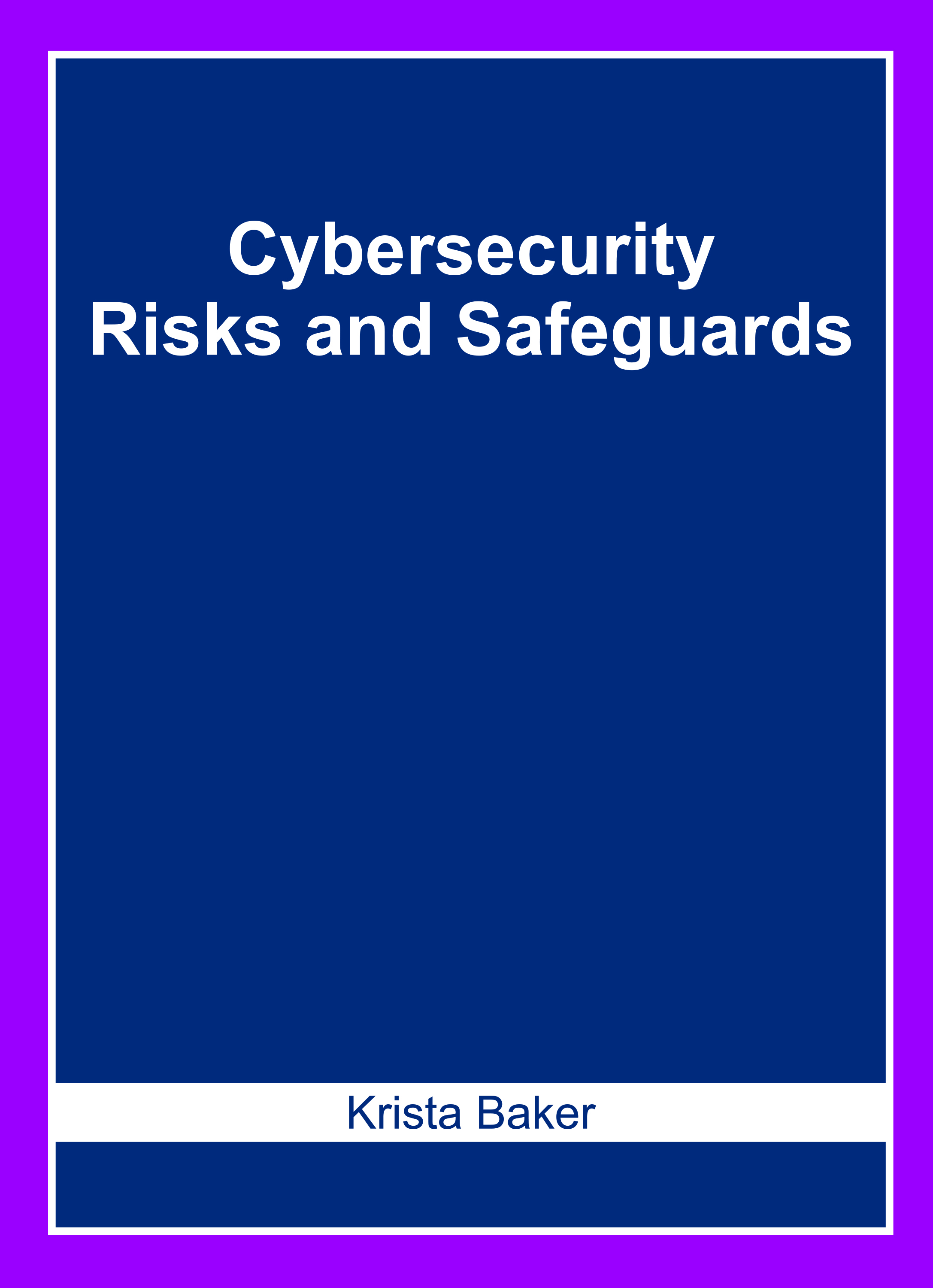 Cybersecurity: Risks and Safeguards