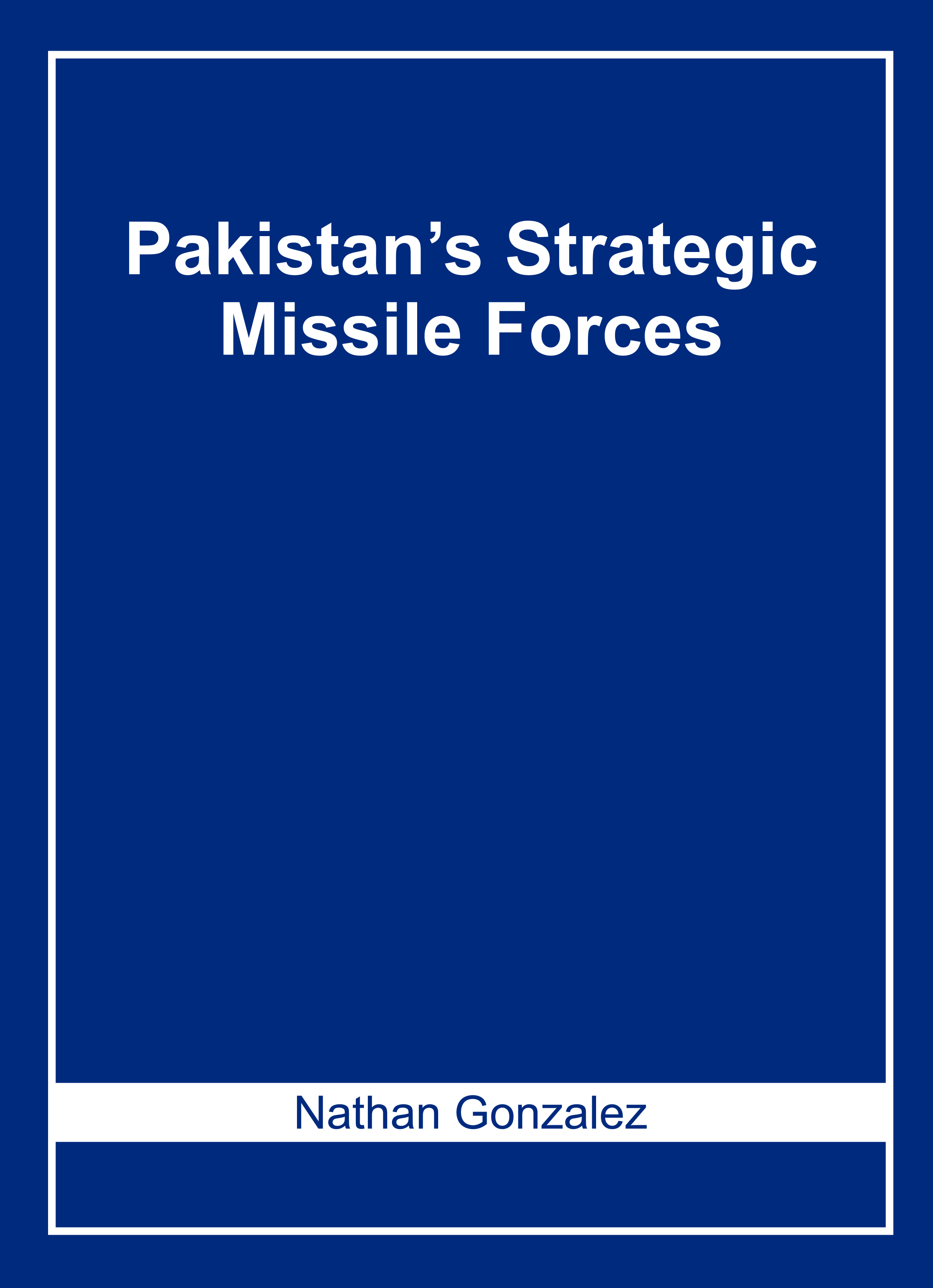 Pakistanâ€™S Strategic Missile Forces