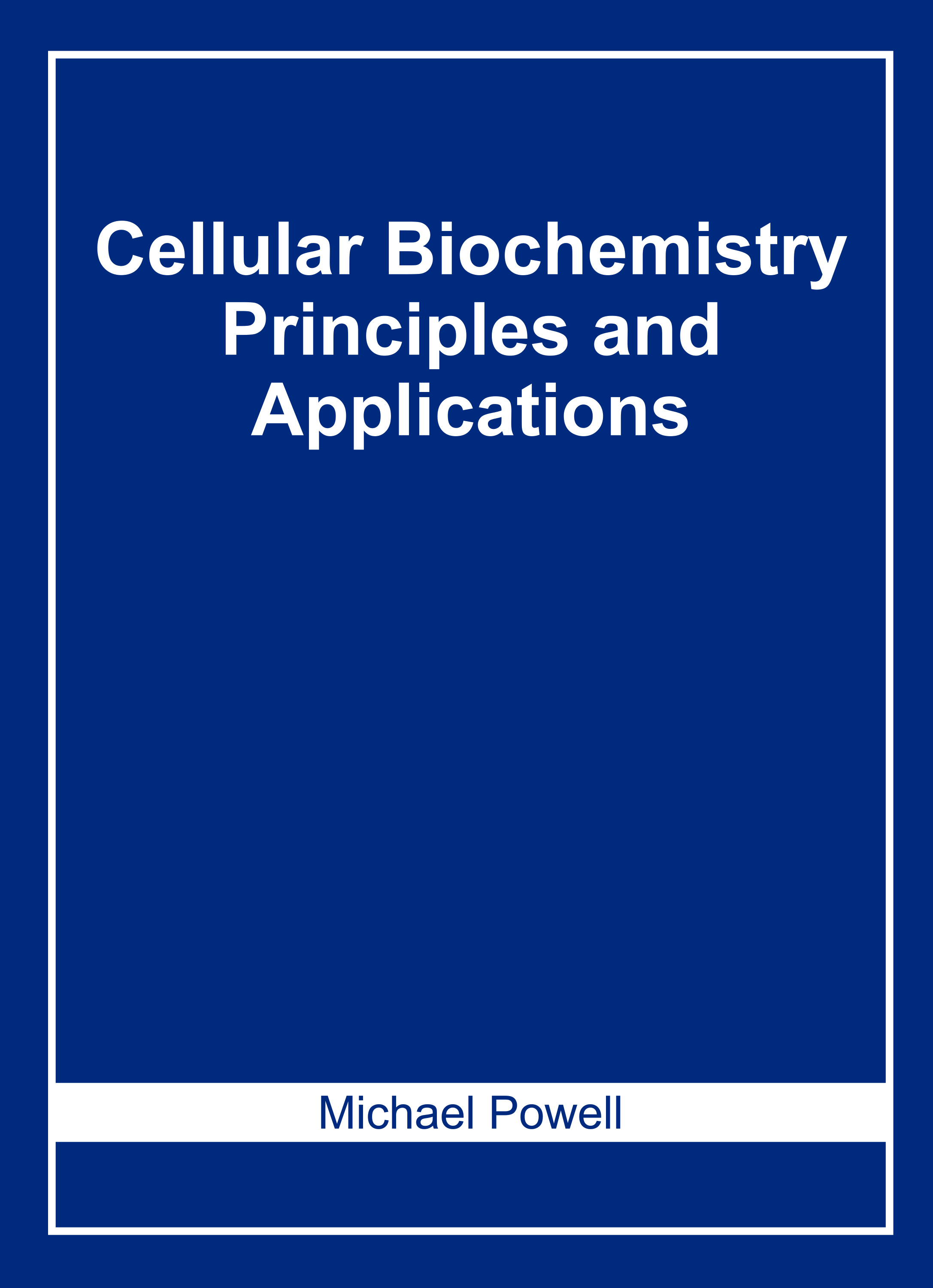Cellular Biochemistry: Principles and Applications