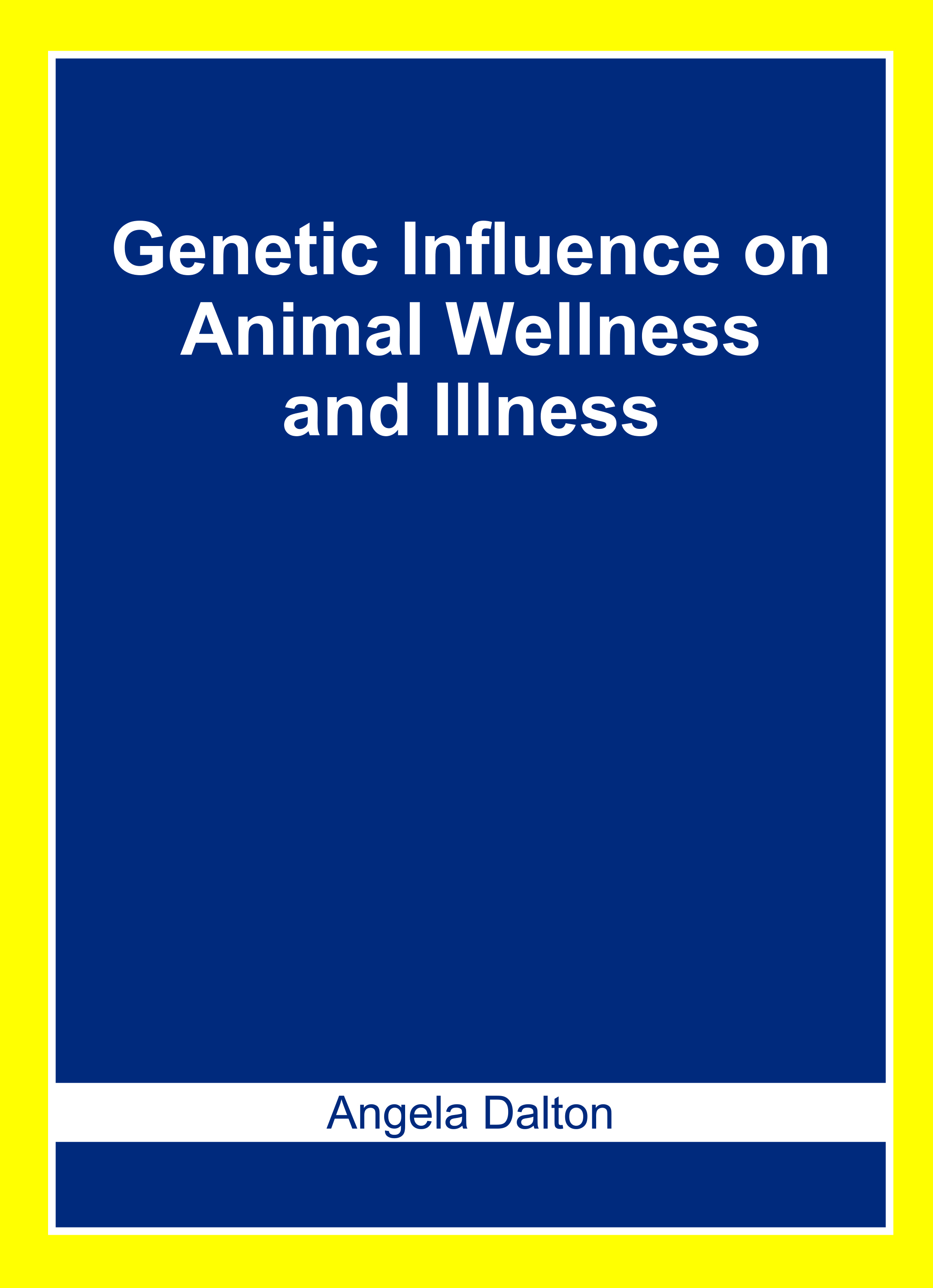 Genetic Influence on Animal Wellness and Illness
