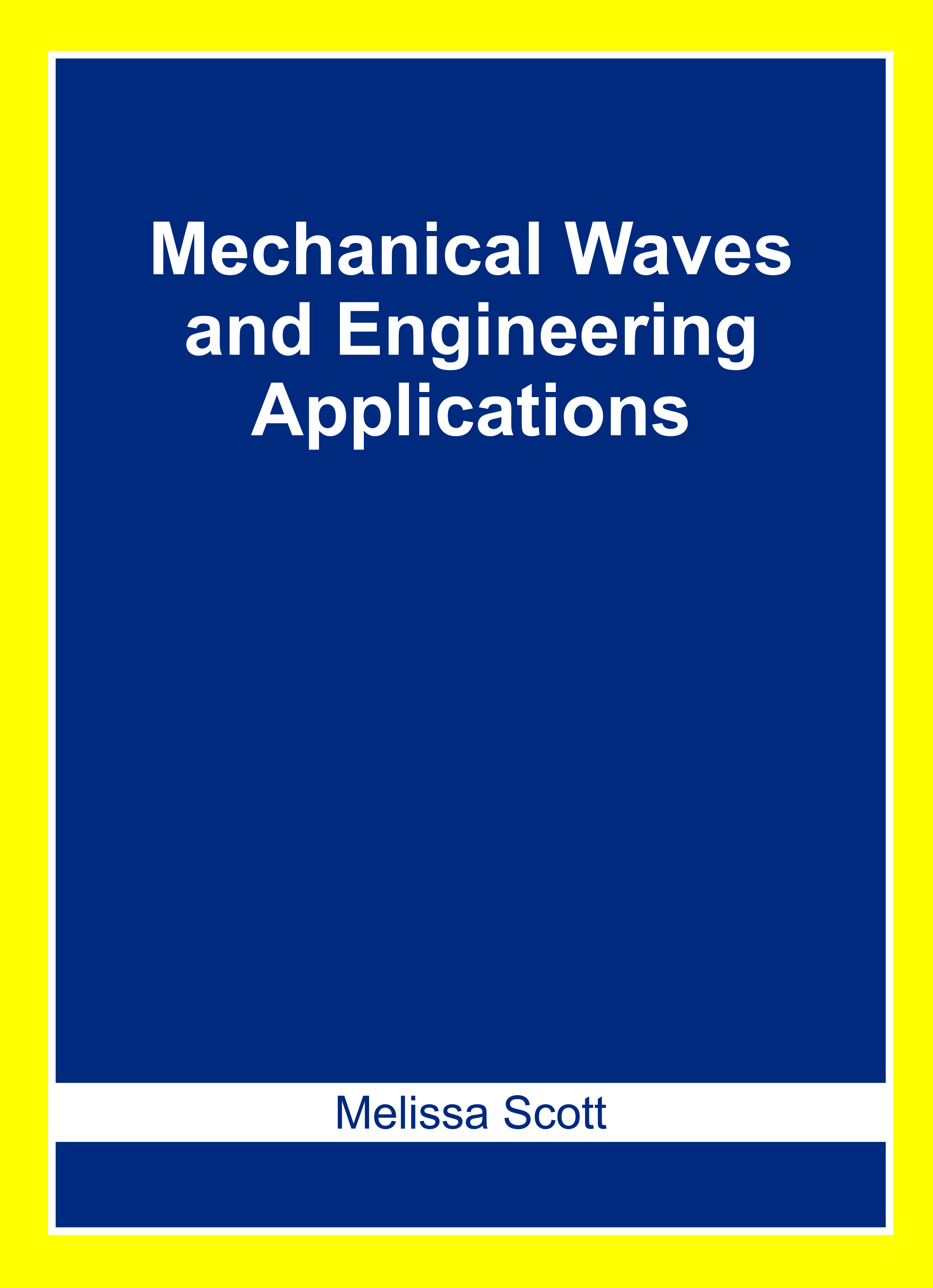 Mechanical Waves and Engineering Applications