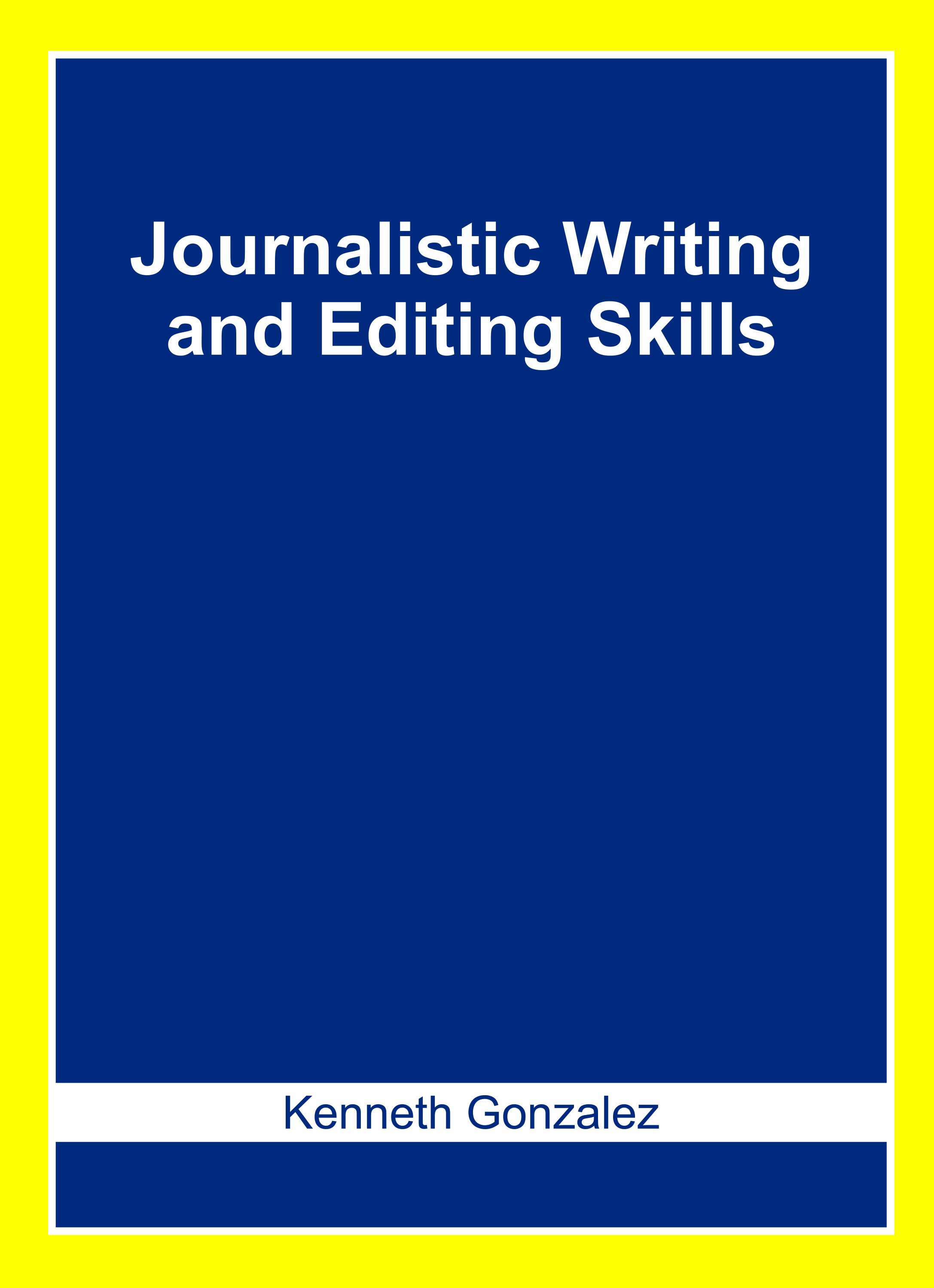 Journalistic Writing and Editing Skills