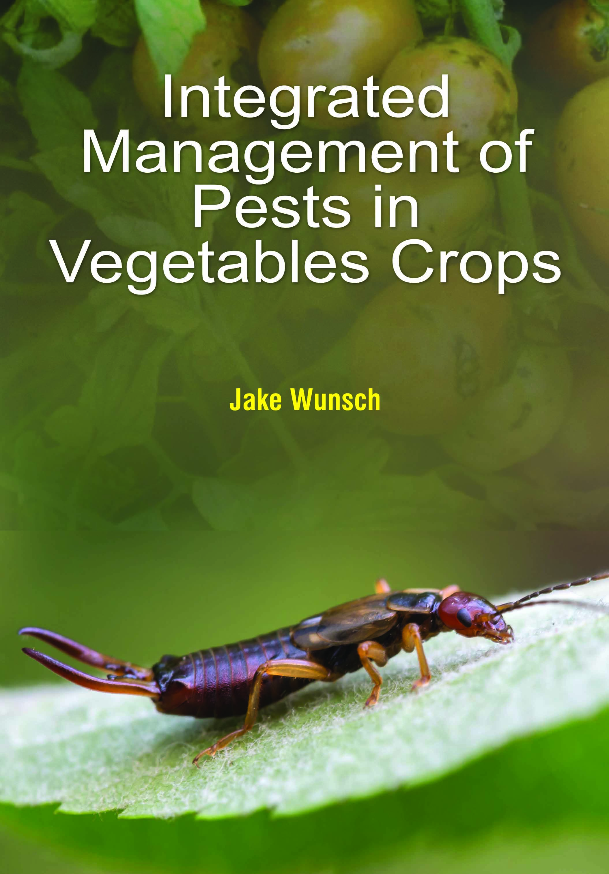 Integrated Management of Pests in Vegetables Crops