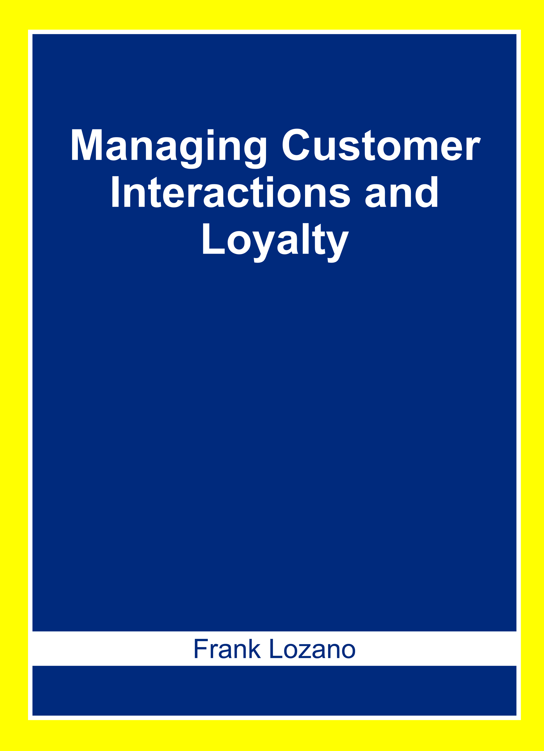 Managing Customer Interactions and Loyalty