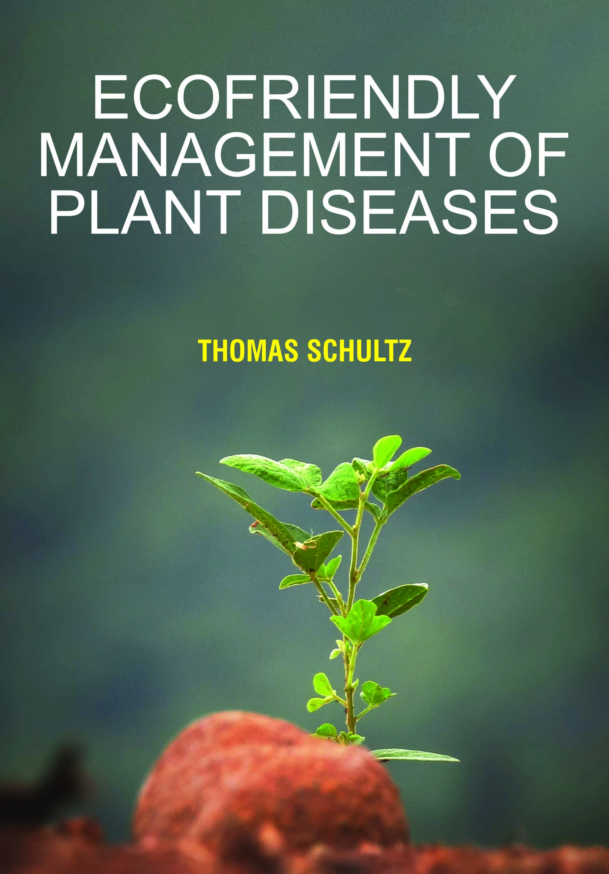 Ecofriendly Management of Plant Diseases