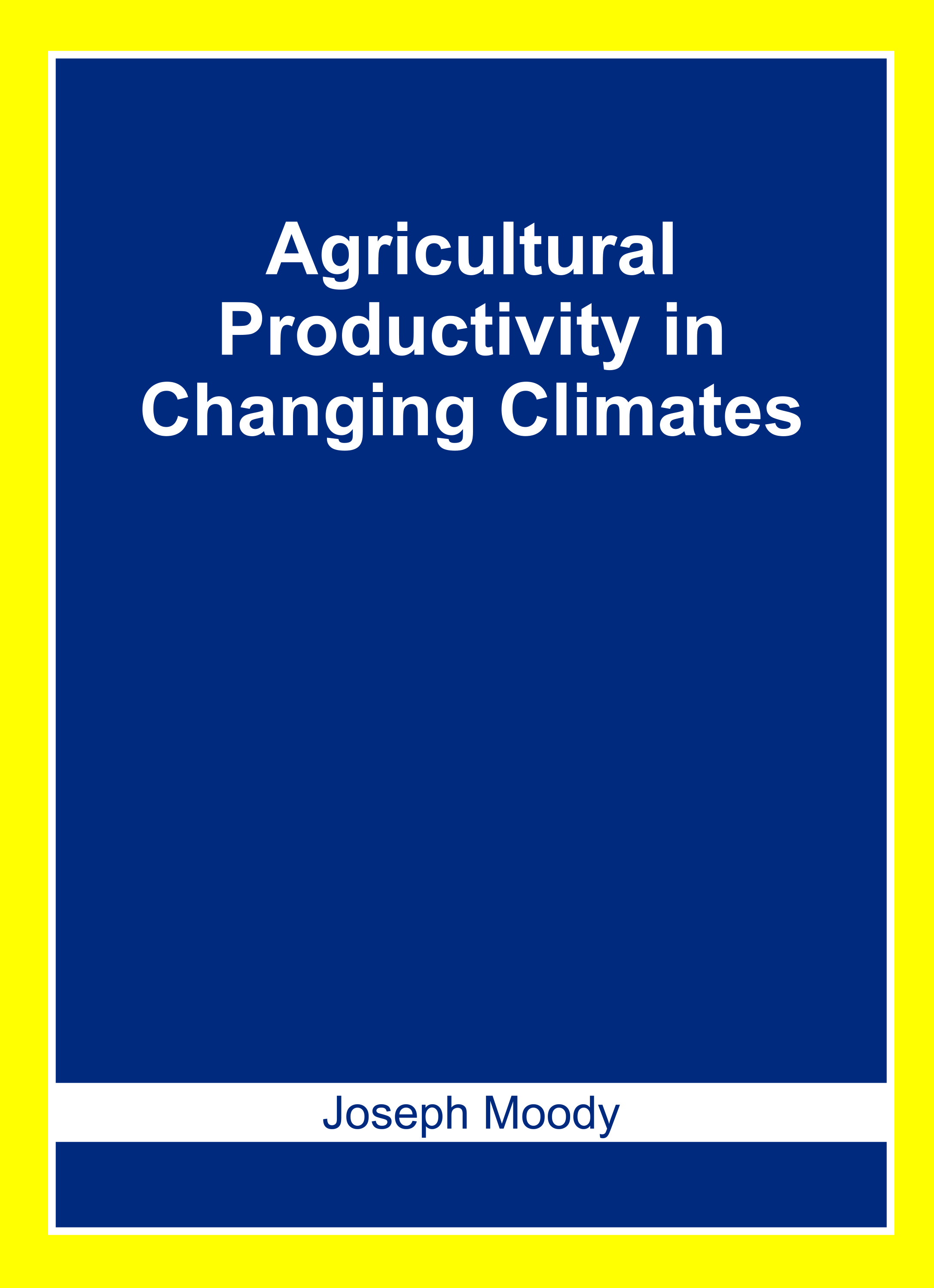 Agricultural Productivity in Changing Climates