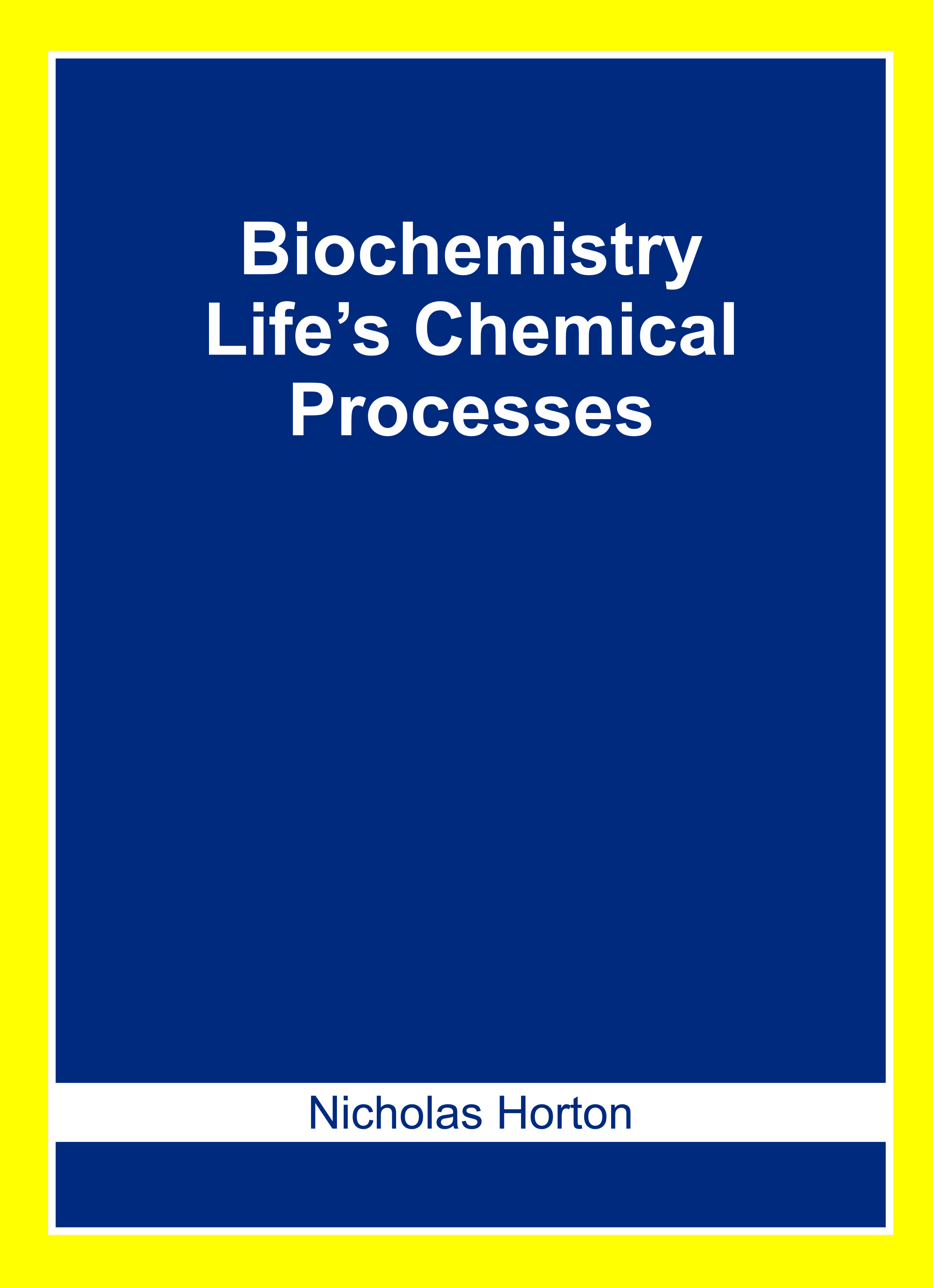Biochemistry: Lifeâ€™S Chemical Processes