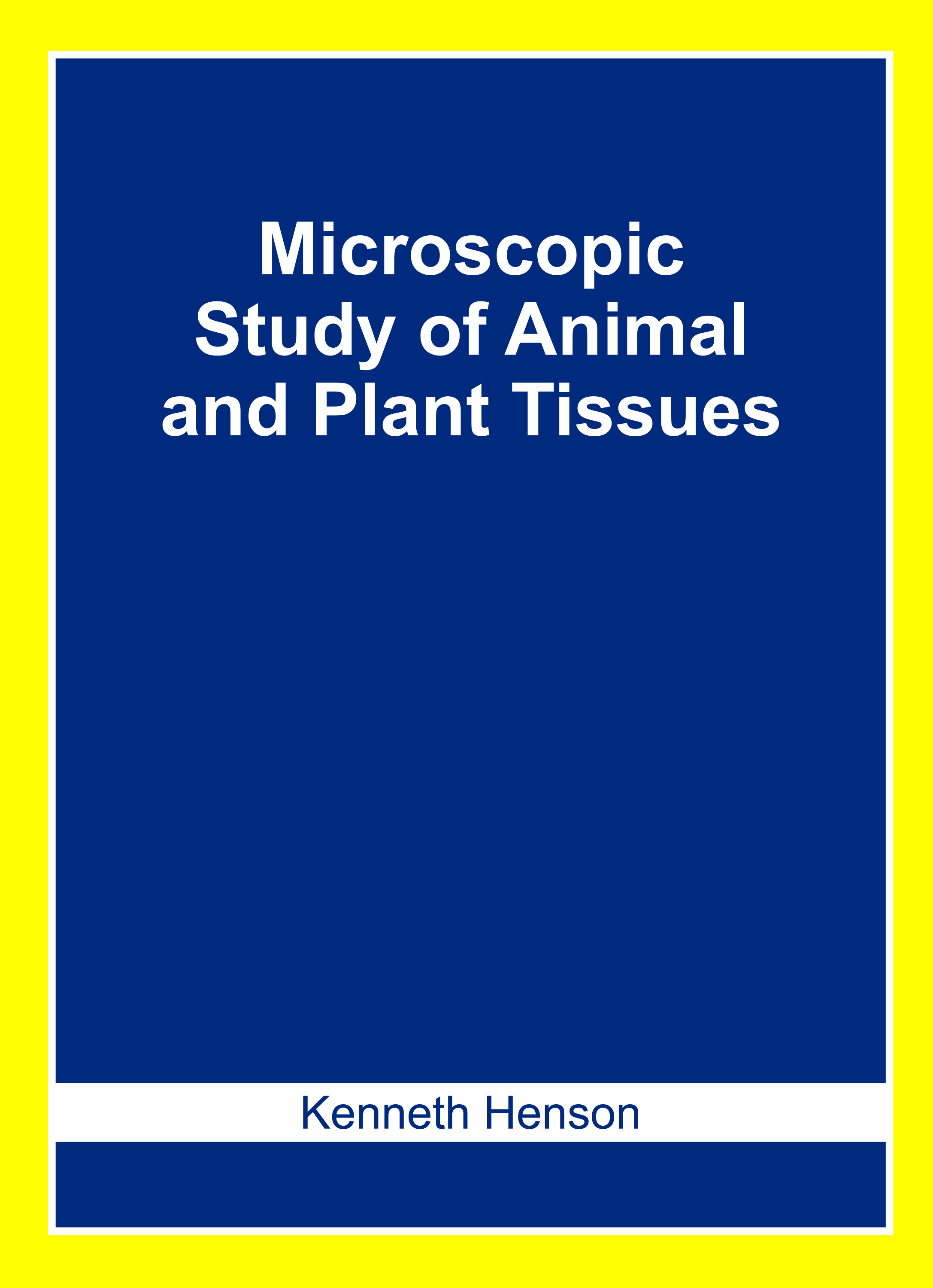 Microscopic Study of Animal and Plant Tissues