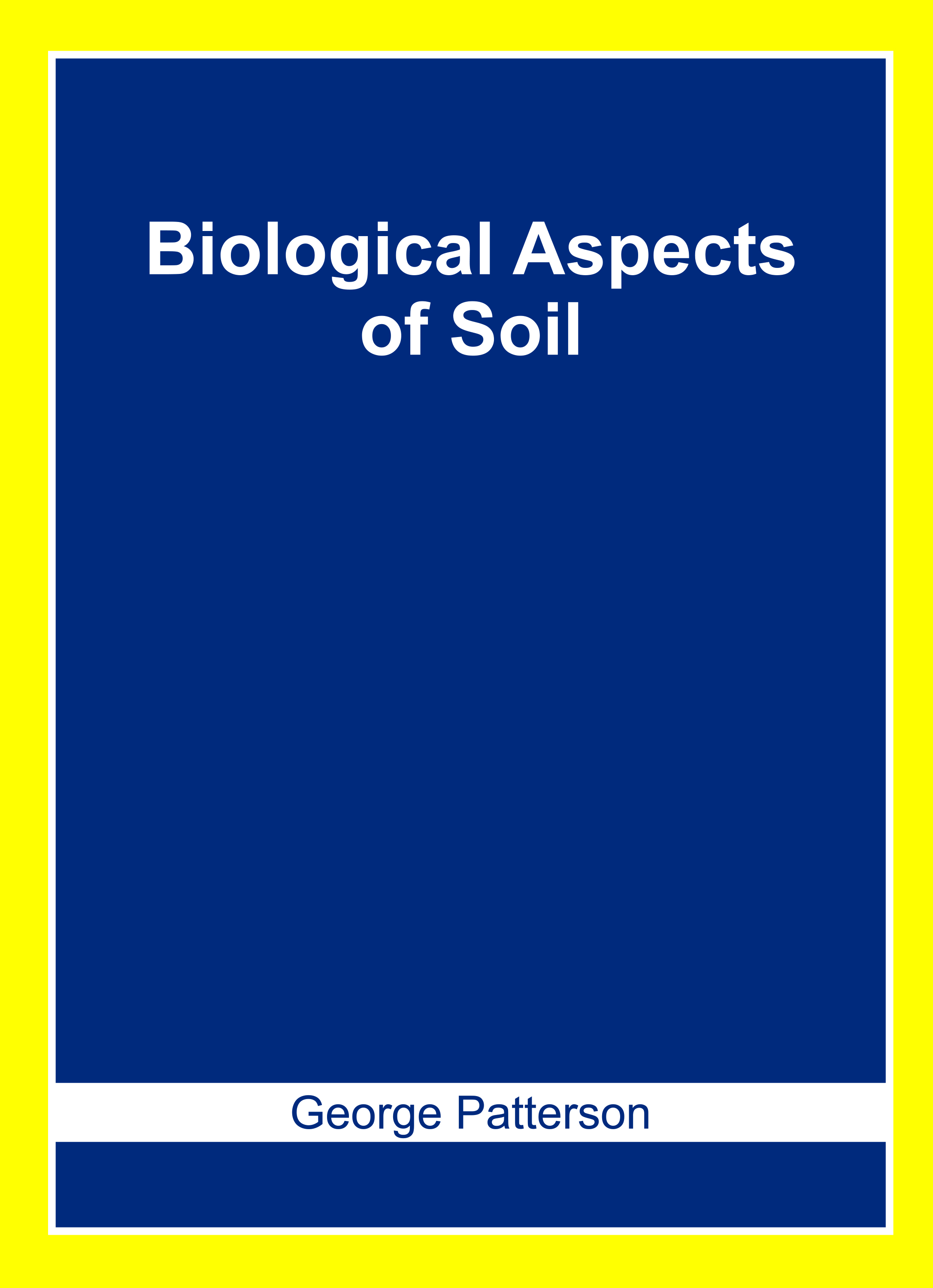 Biological Aspects of Soil