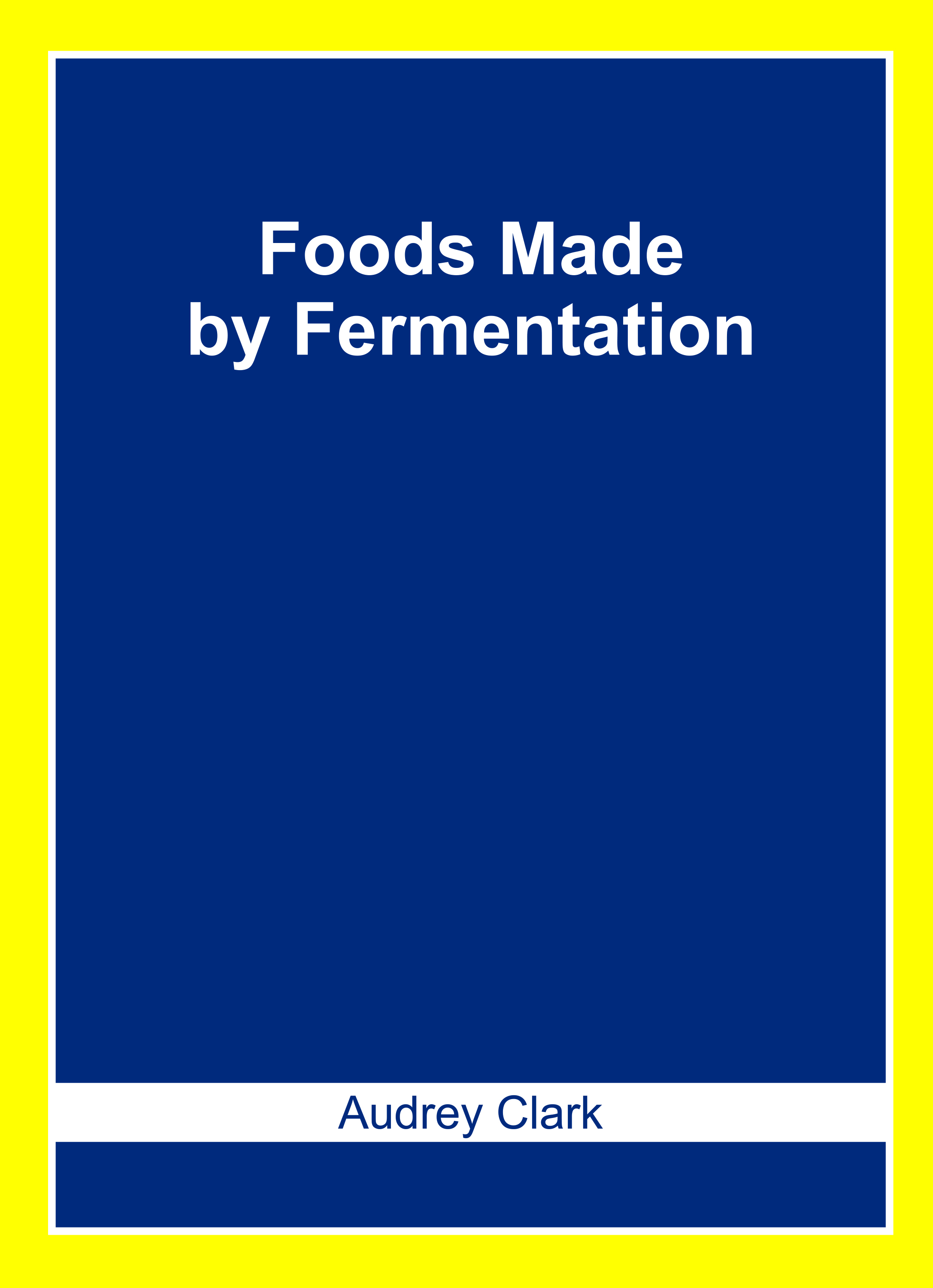 Foods Made By Fermentation