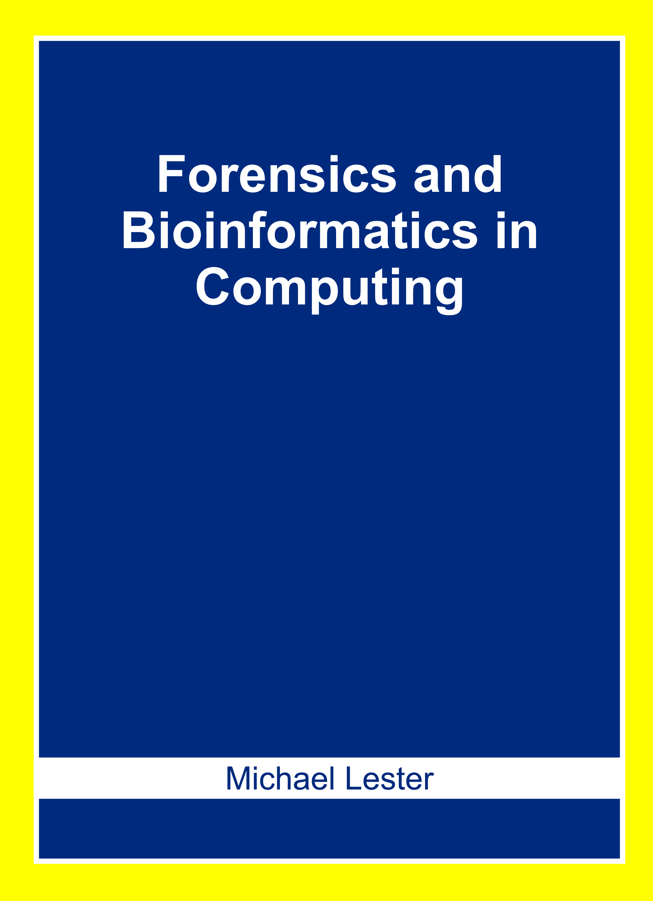 Forensics and Bioinformatics in Computing