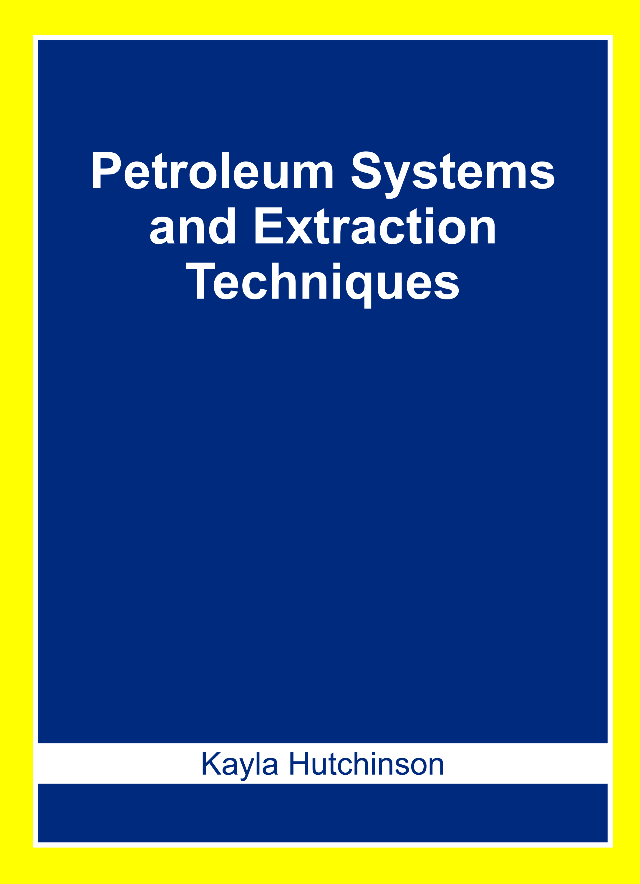 Petroleum Systems and Extraction Techniques