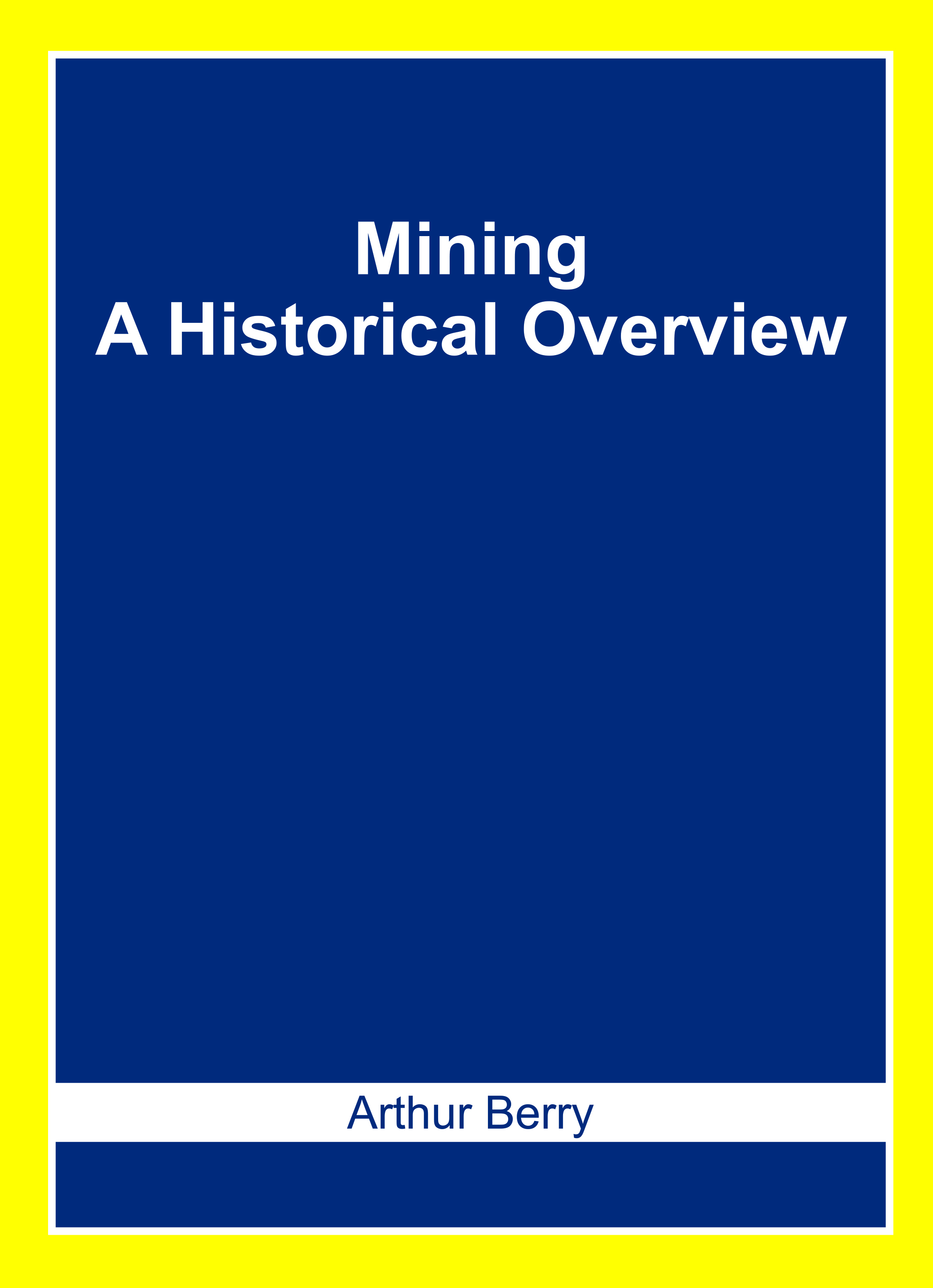 Mining: A Historical Overview