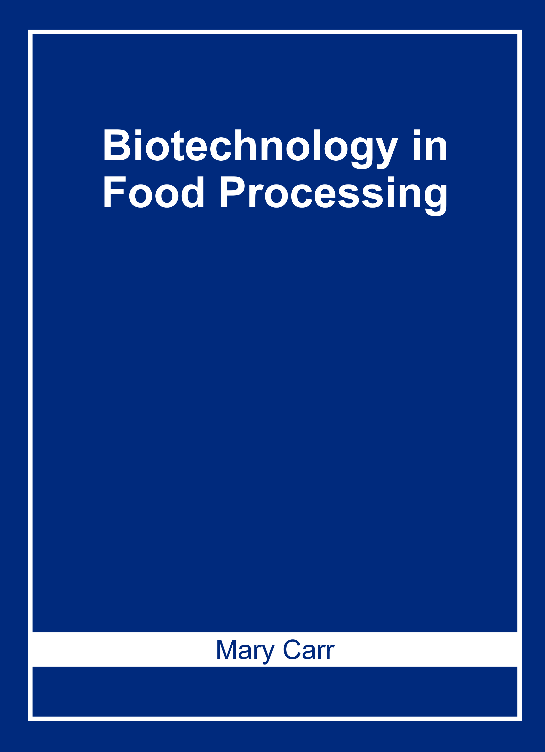 Biotechnology in Food Processing