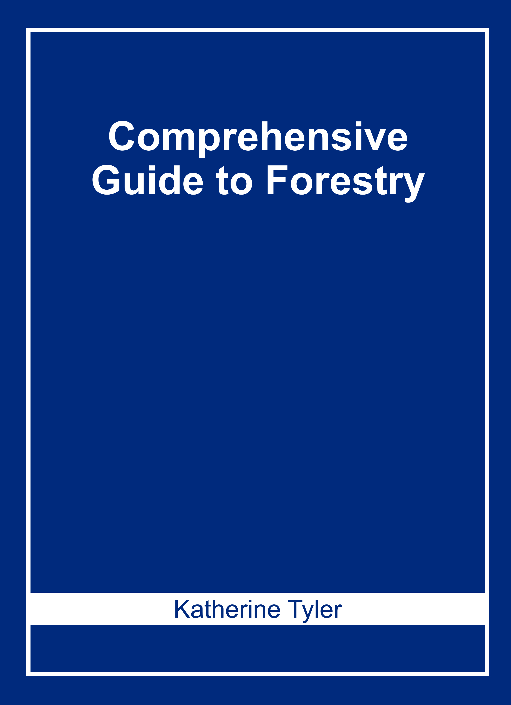 Comprehensive Guide to Forestry