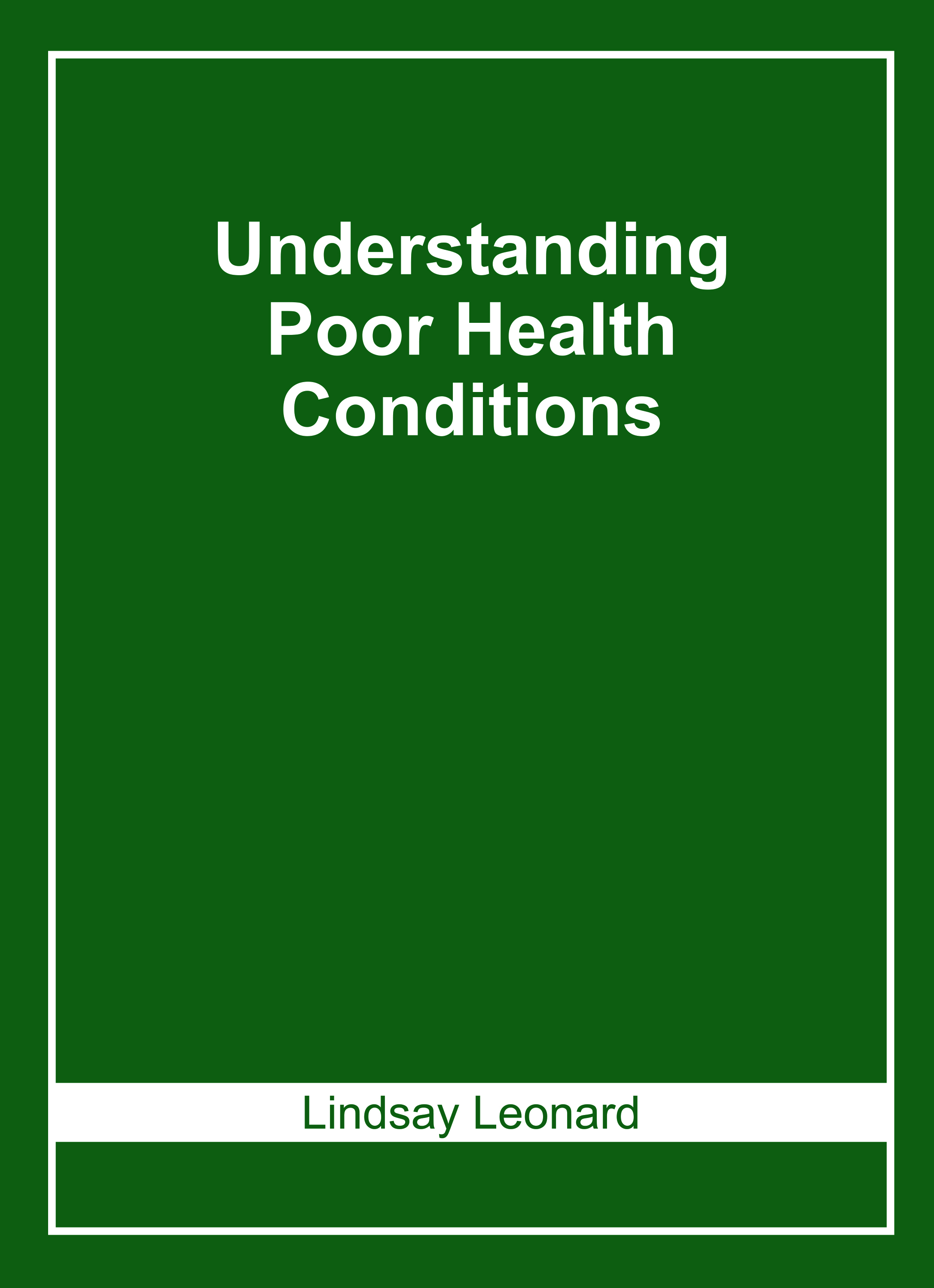 Understanding Poor Health Conditions