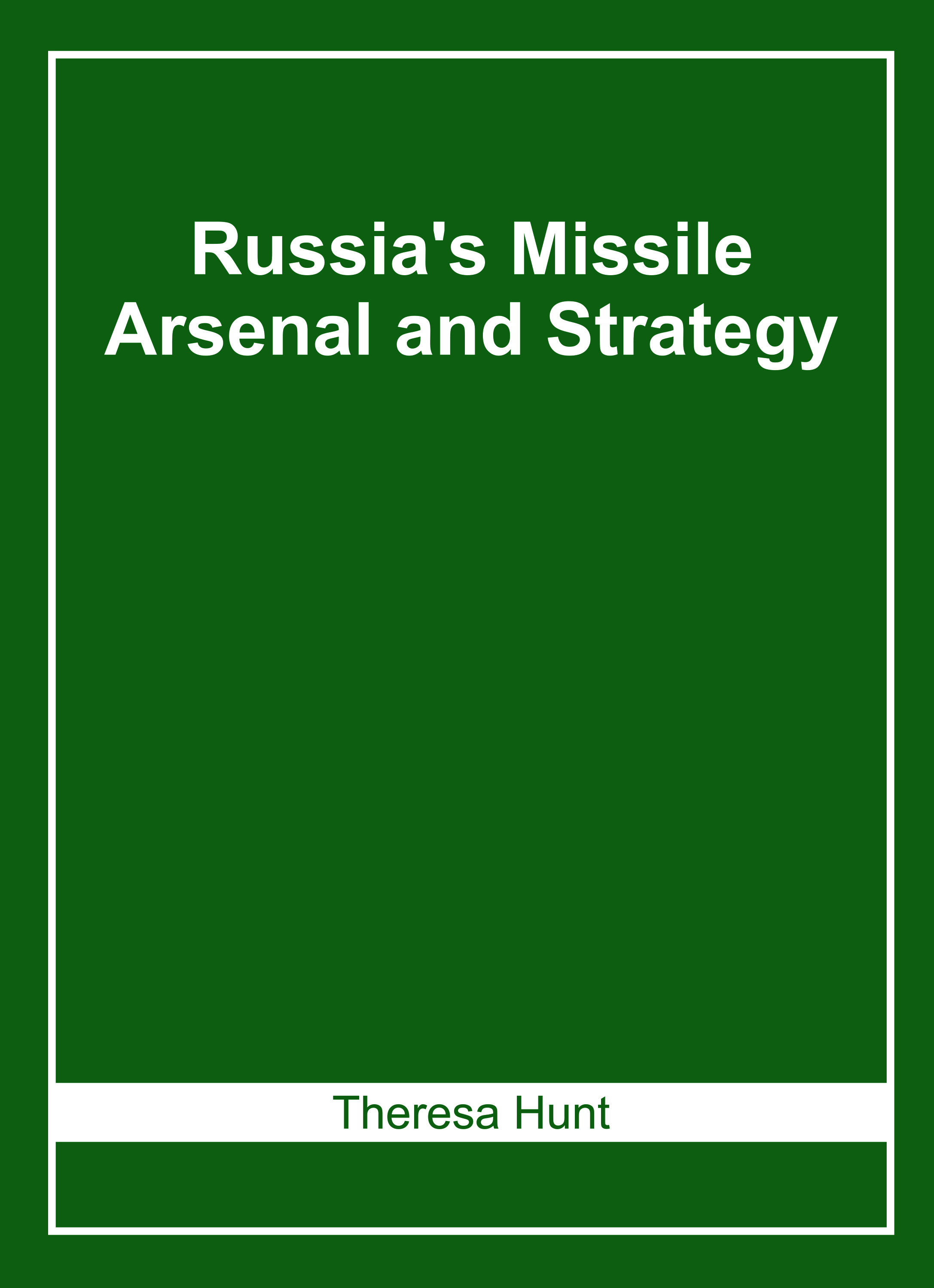 Russia'S Missile Arsenal and Strategy
