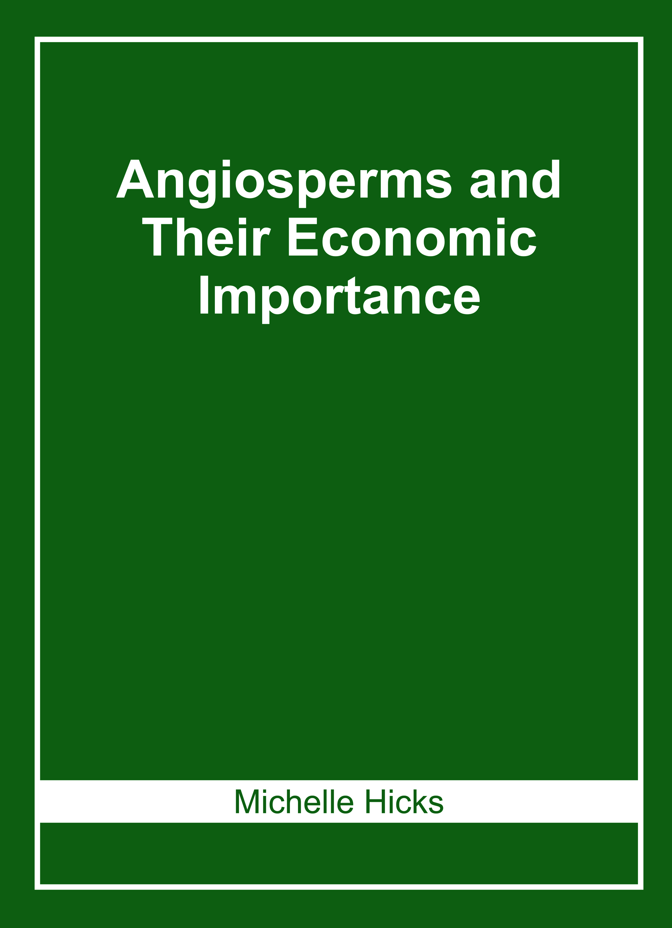 Angiosperms and Their Economic Importance
