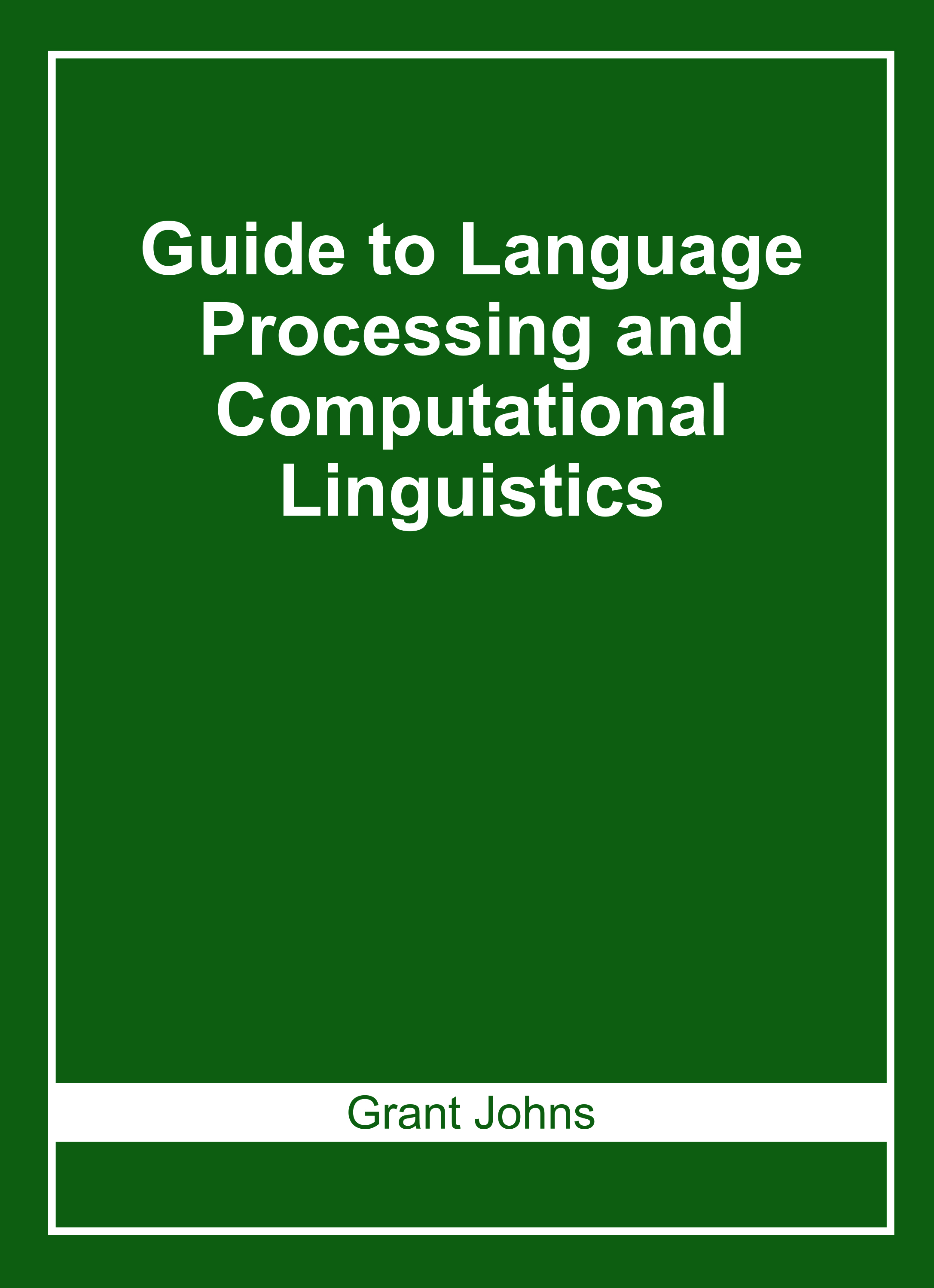 Guide to Language Processing and Computational Linguistics