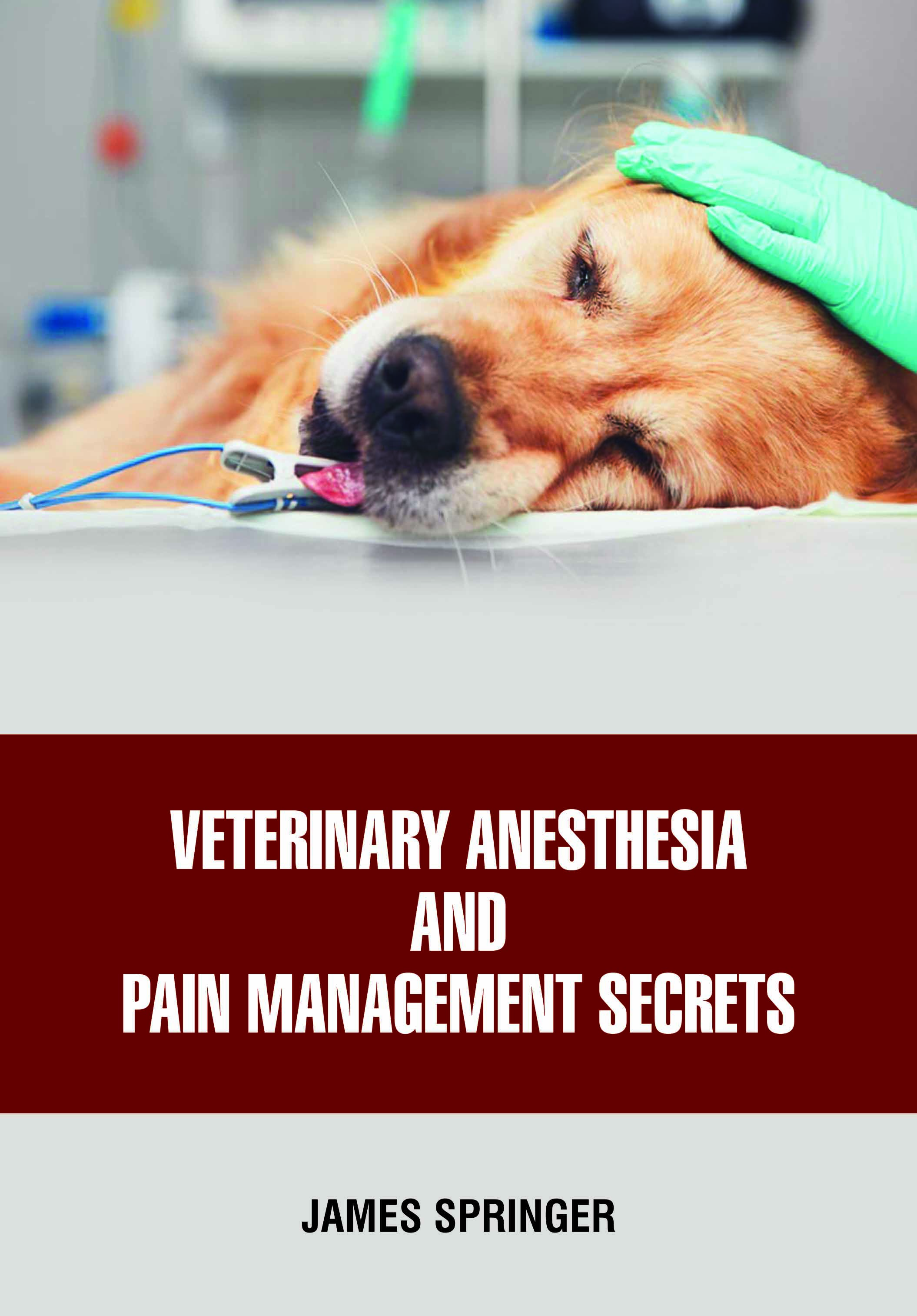 Veterinary Anesthesia and Pain Management Secrets