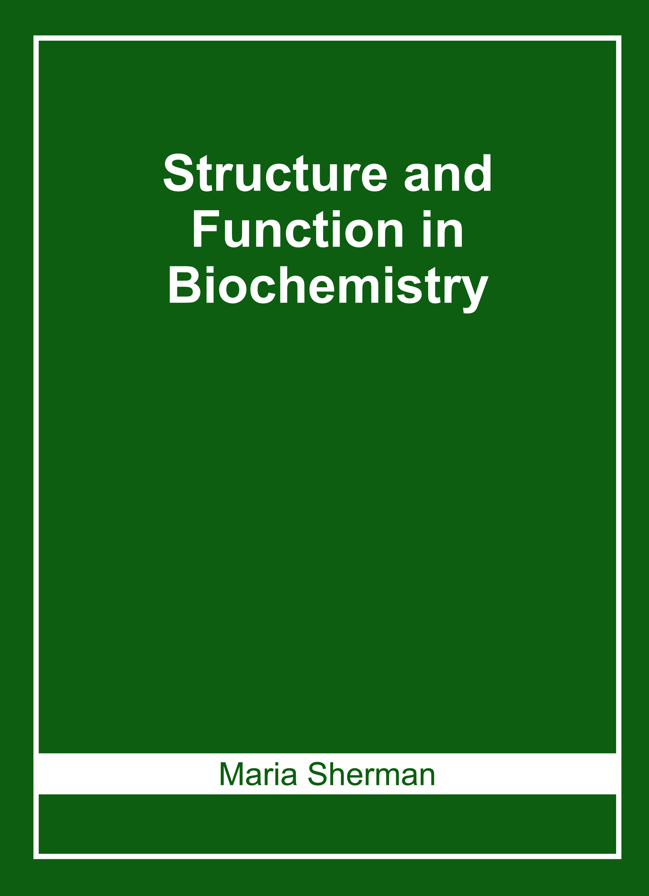 Structure and Function in Biochemistry