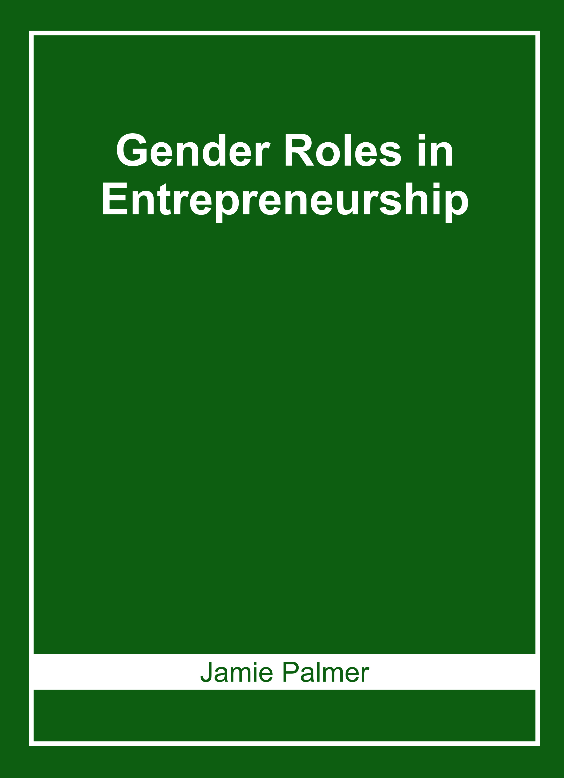 Gender Roles in Entrepreneurship