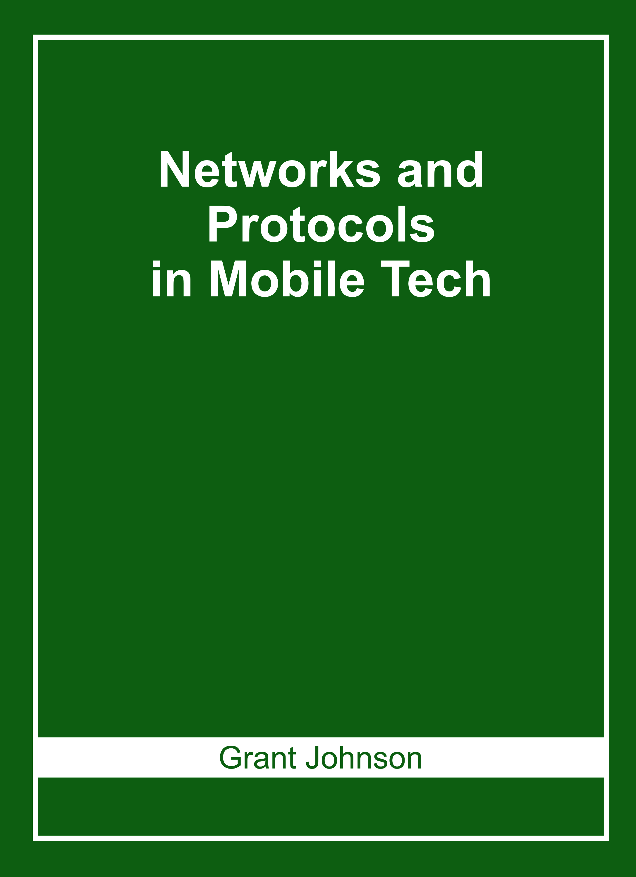 Networks and Protocols in Mobile Tech