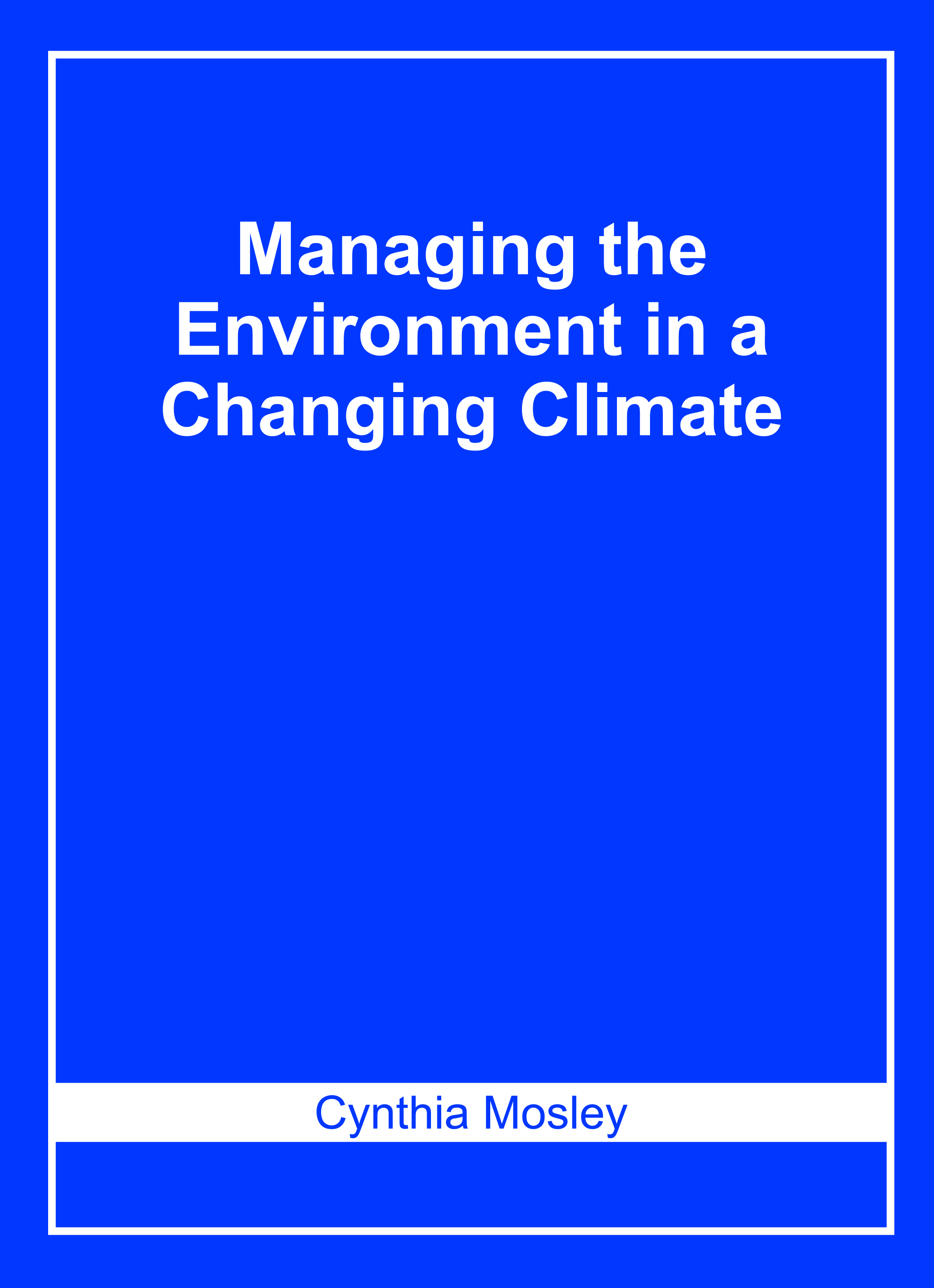 Managing The Environment in A Changing Climate