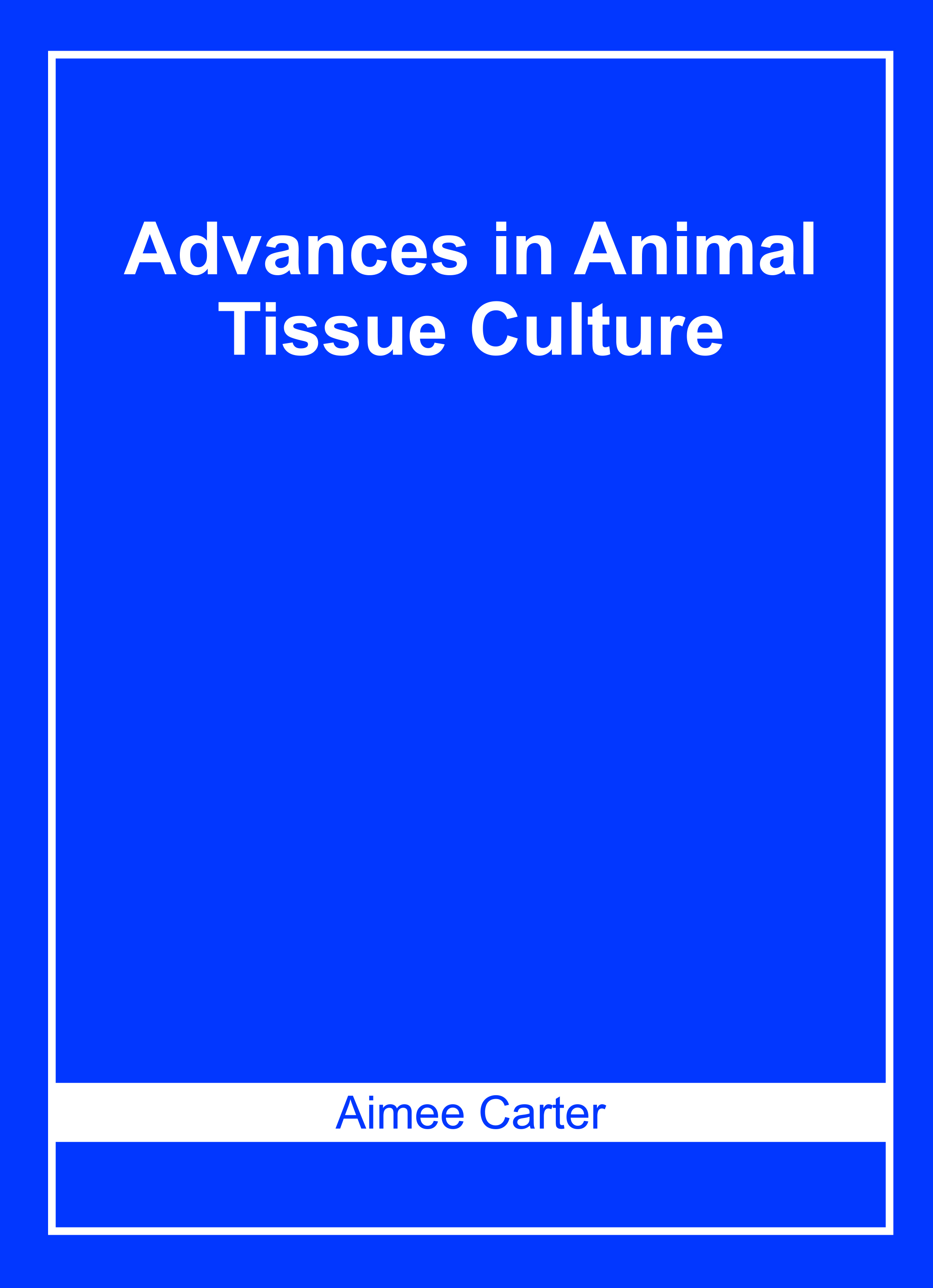 Advances in Animal Tissue Culture