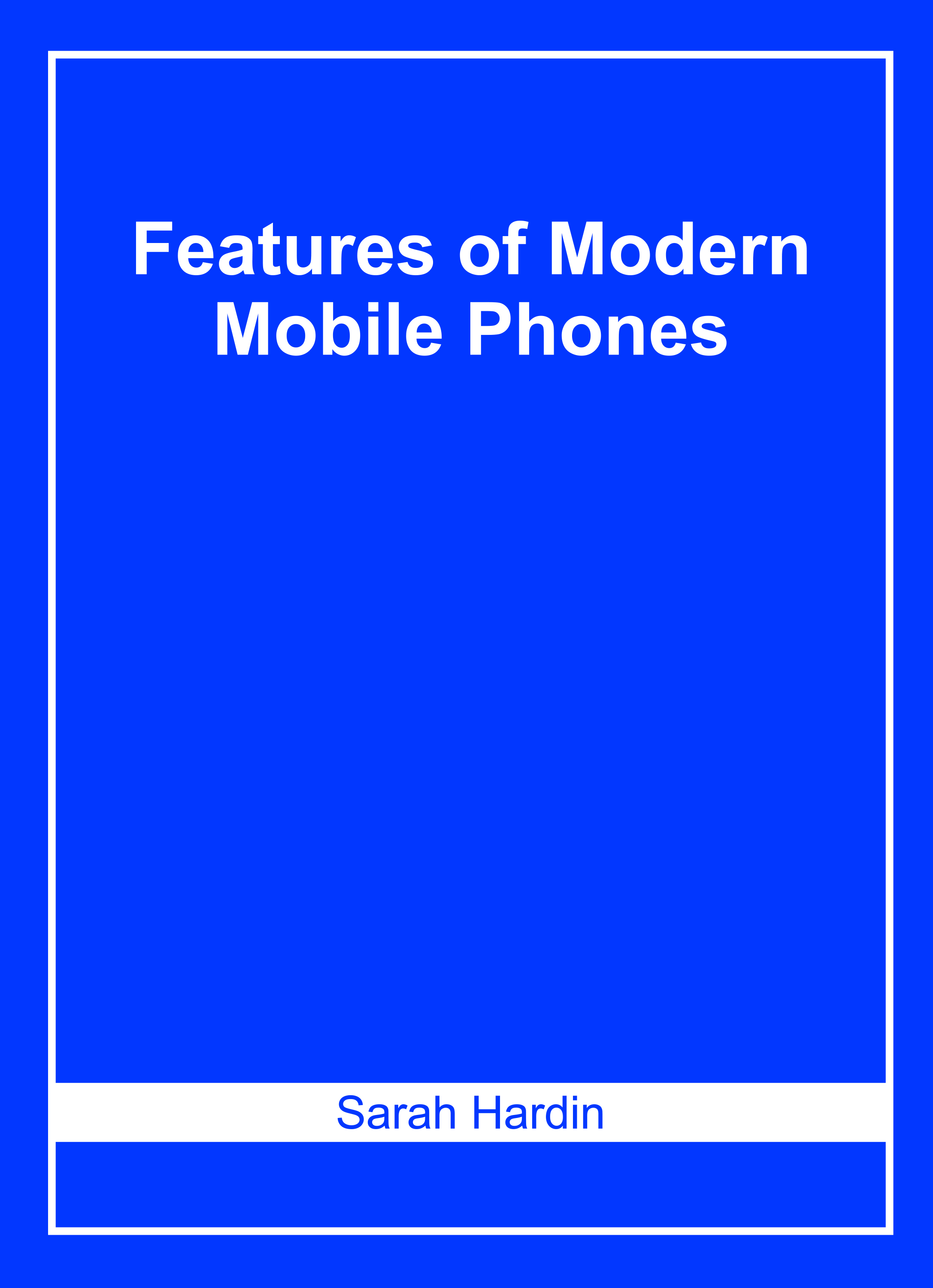 Features of Modern Mobile Phones
