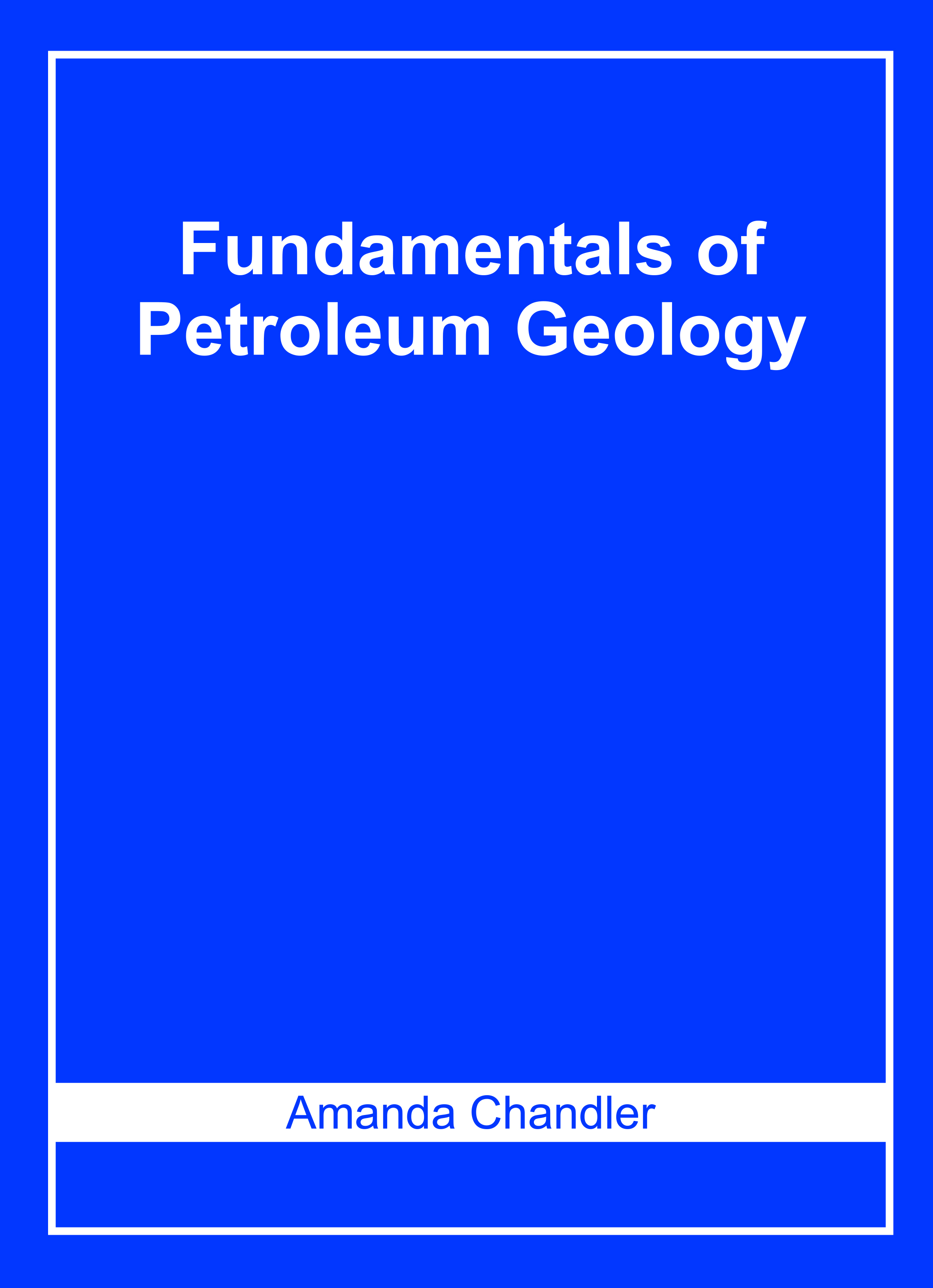 Fundamentals of Petroleum Geology