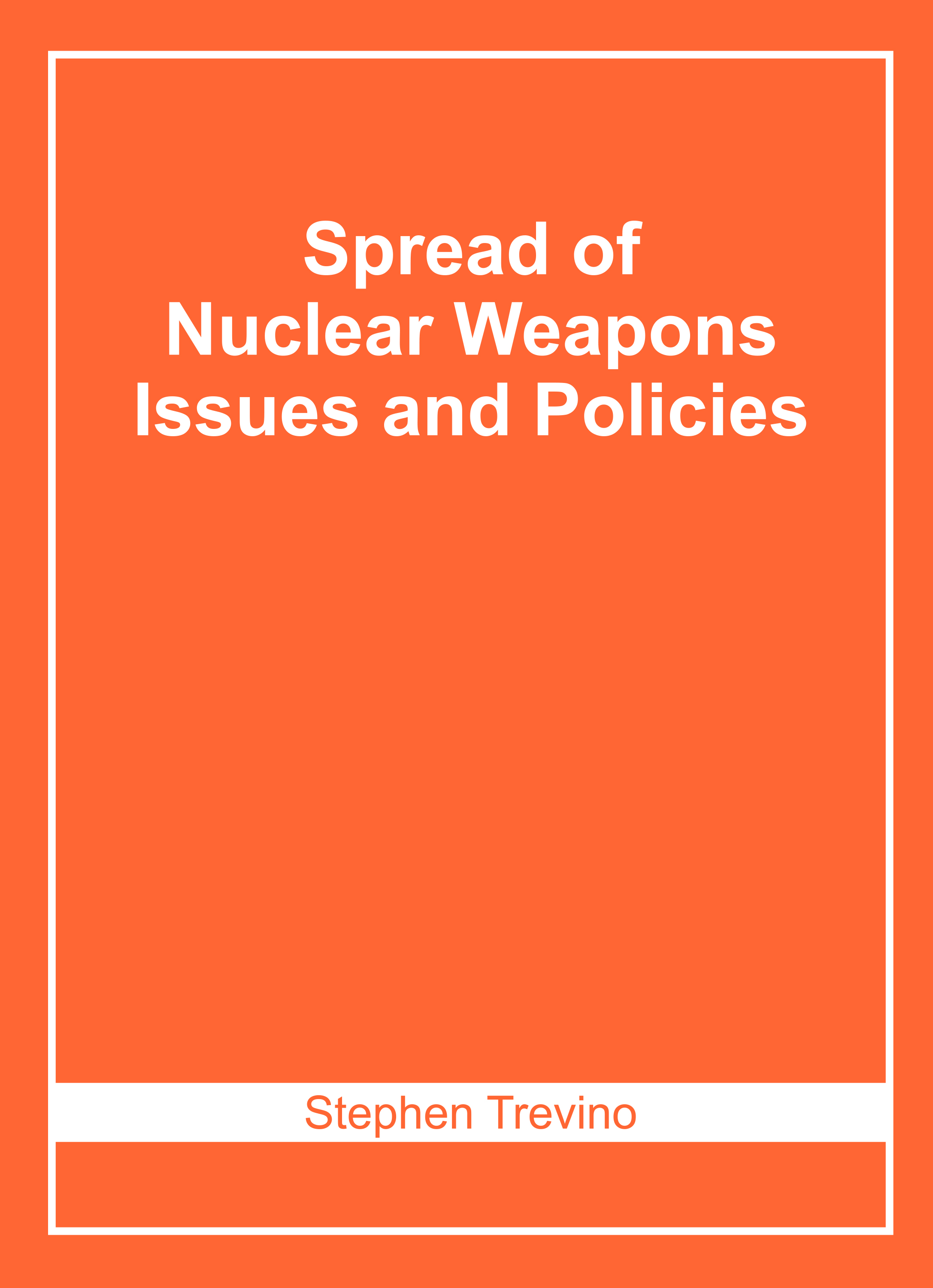 Spread of Nuclear Weapons: Issues and Policies